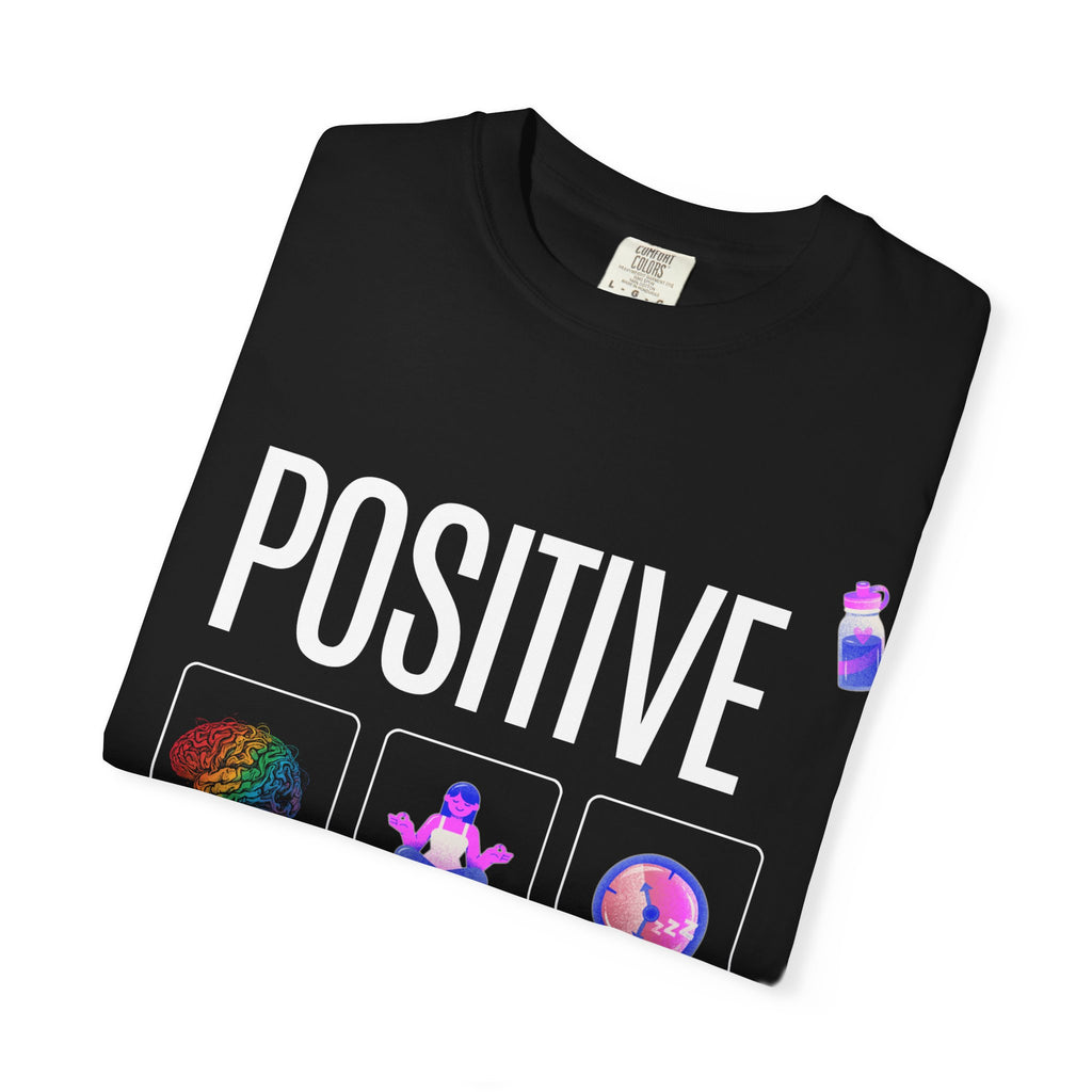 Positive Mind T-Shirt — Inspirational Mental Health Graphic Tee