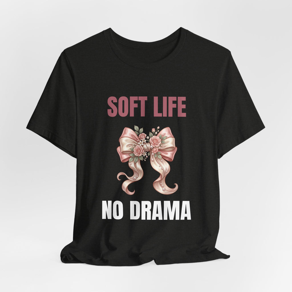 Soft Life No Drama T-Shirt — Pink Bow Floral Graphic Tee