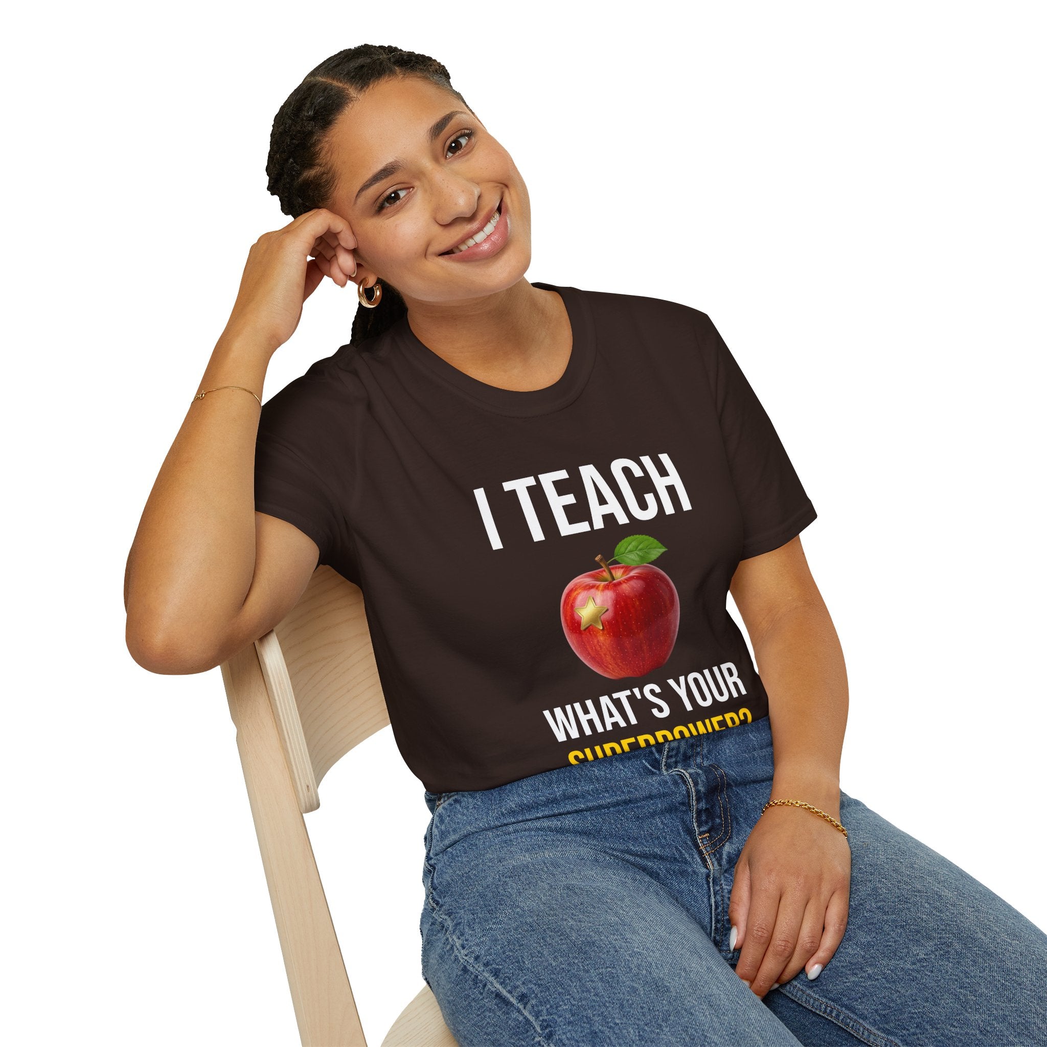 I Teach What's Your Superpower T-Shirt — Funny Teacher Gift Back To School Tee