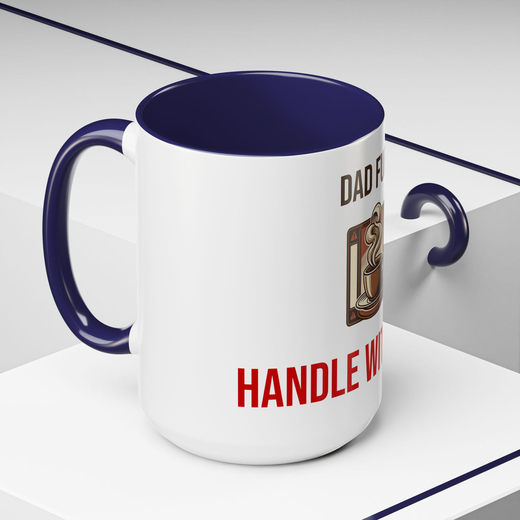 Dad Fuel Coffee Mug — Funny Father's Day Gift Mug Handle With Care 11oz or 15oz