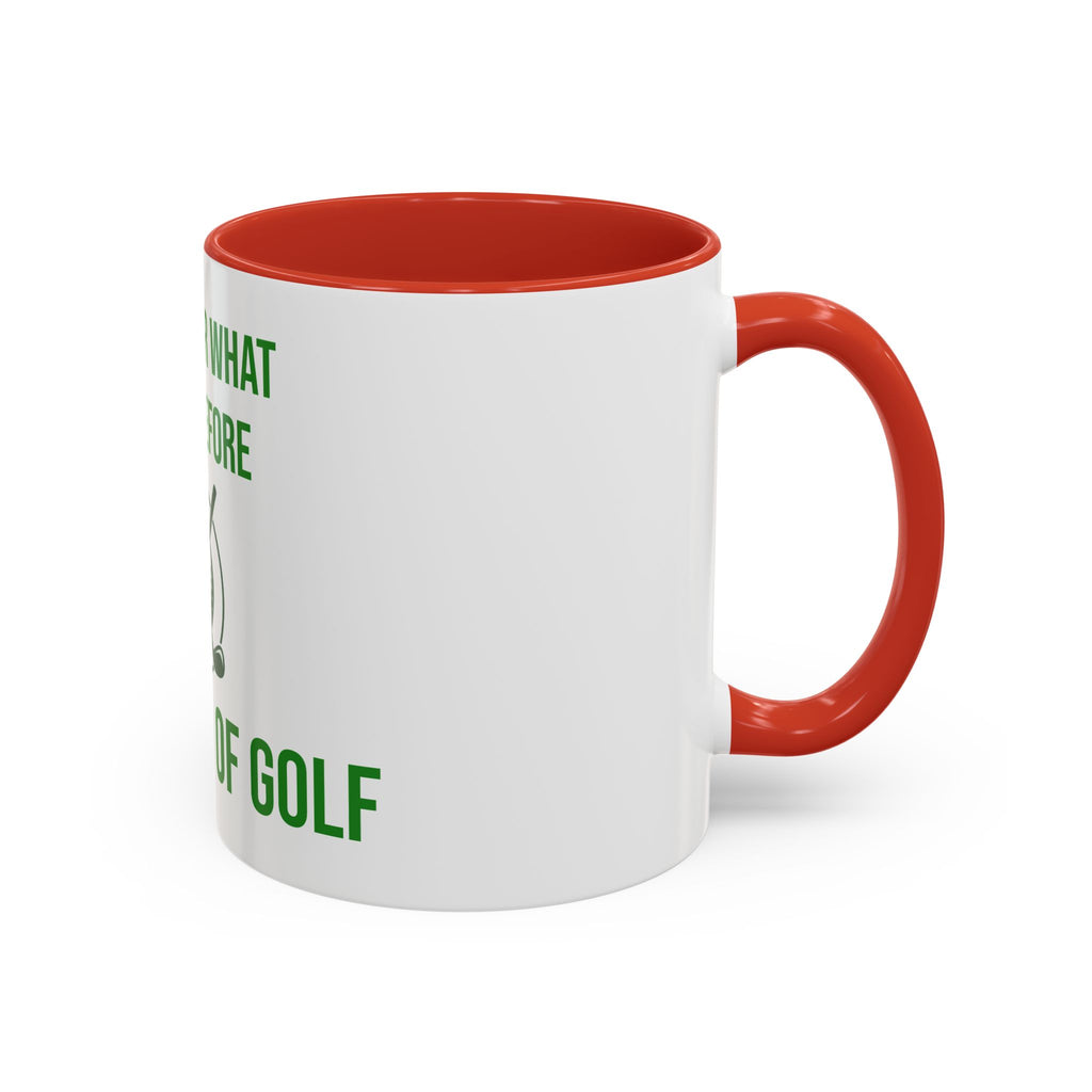 Sorry For What I Said Before My Golf Game Coffee Mug — Funny Golfing Dad Father's Day Gift