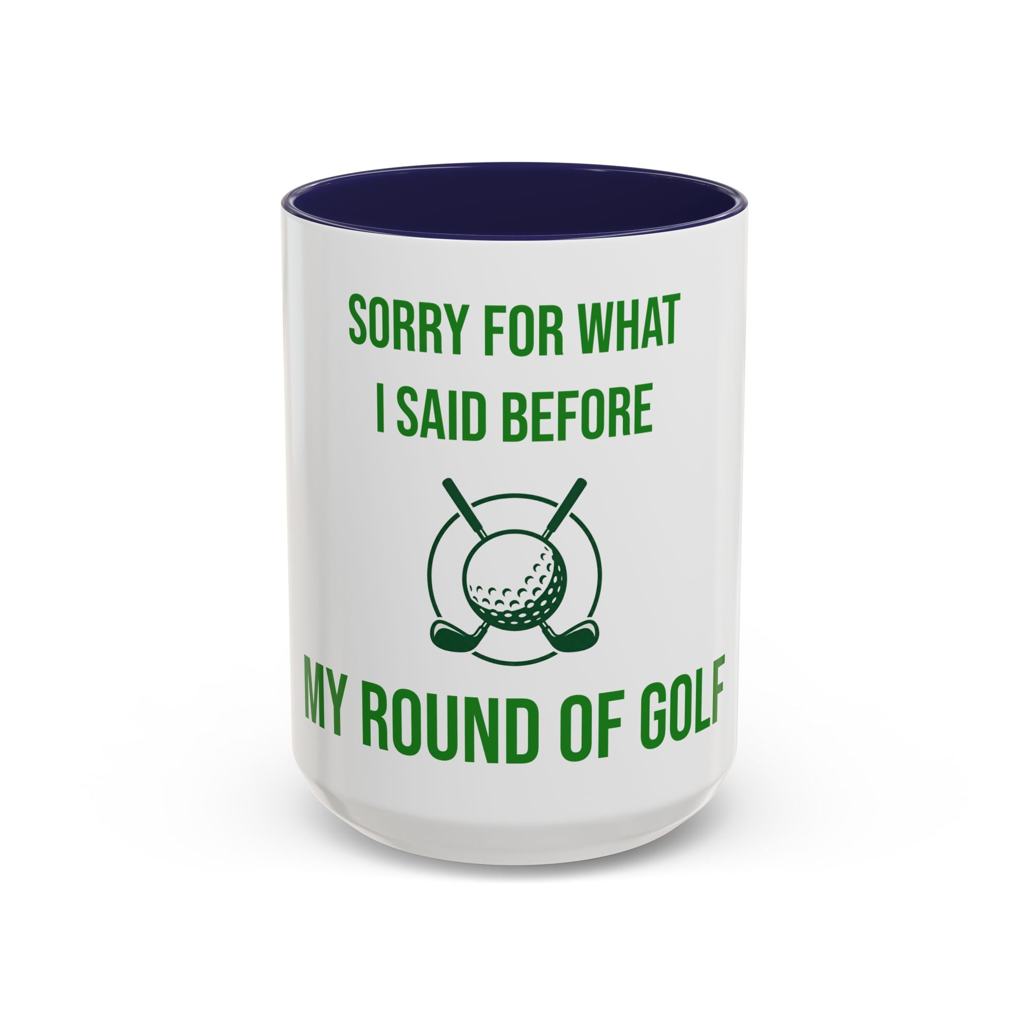 Sorry For What I Said Before My Golf Game Coffee Mug — Funny Golfing Dad Father's Day Gift