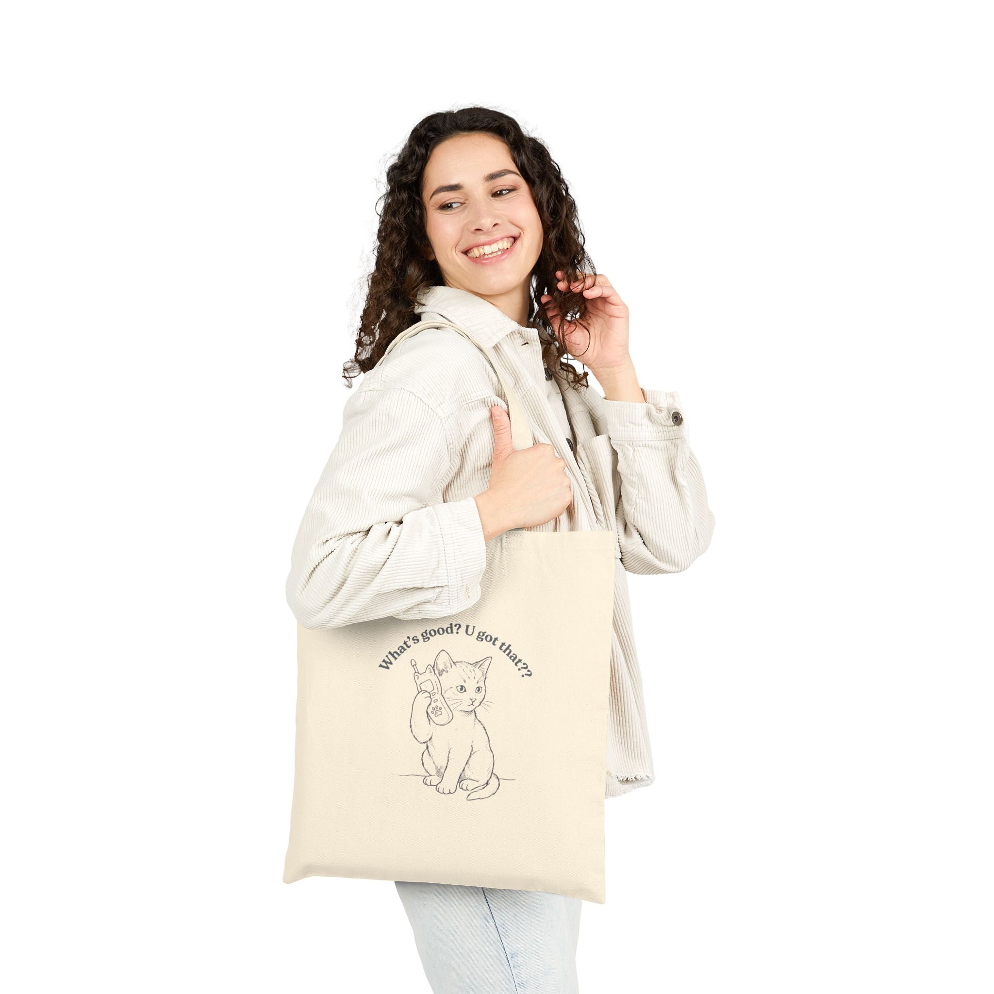 You Got That? Cotton Canvas Tote Bag