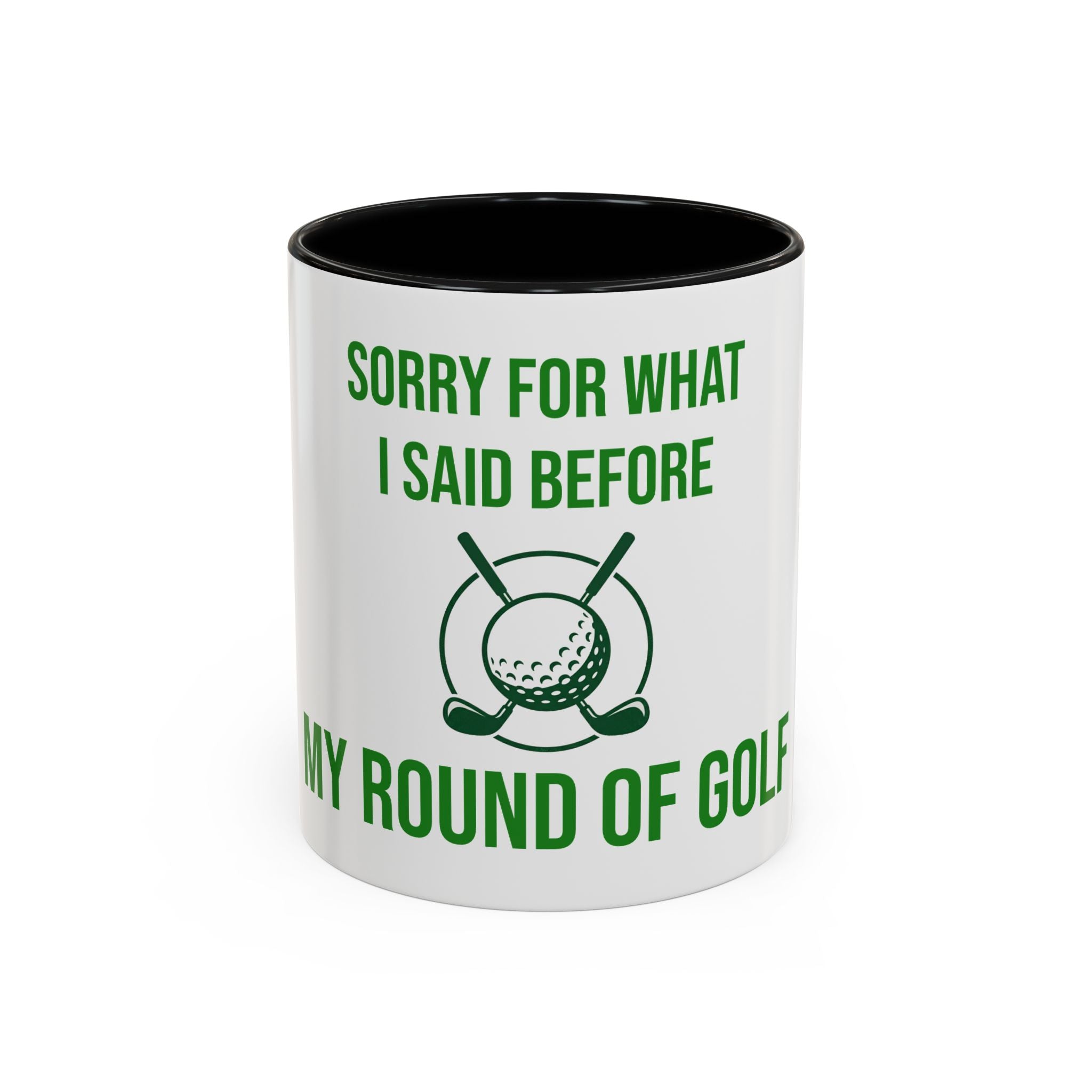 Sorry For What I Said Before My Golf Game Coffee Mug — Funny Golfing Dad Father's Day Gift