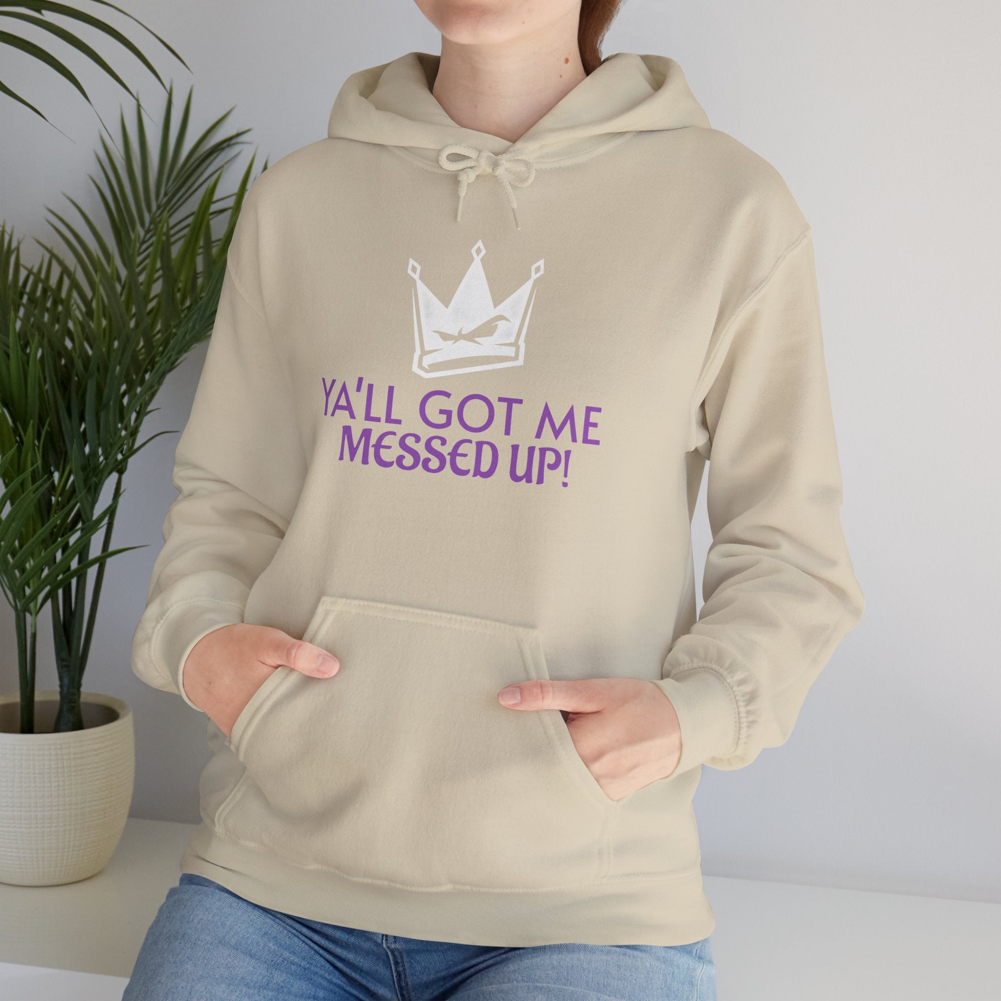 "Y'all Got Me Messed Up" Crown Hoodie – Sassy Statement Pullover