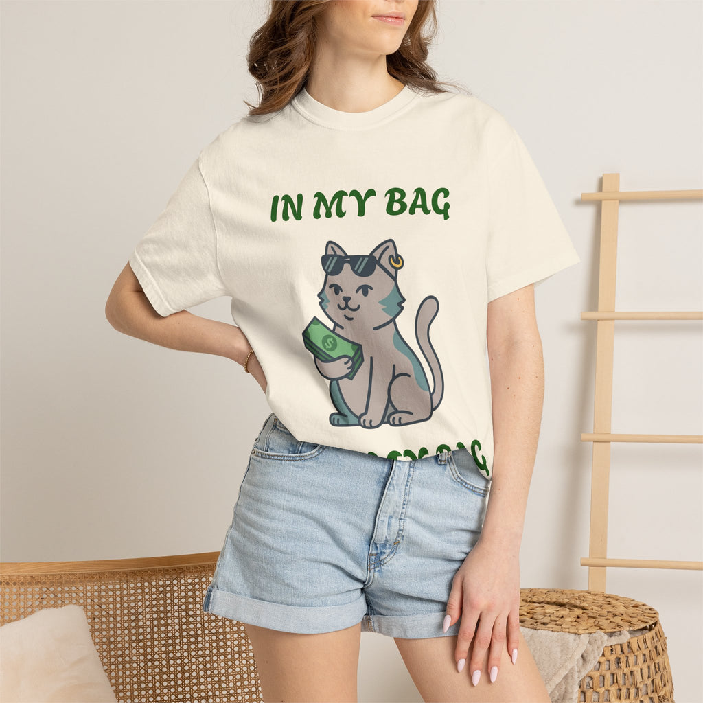 Cat Money T-Shirt — "In My Bag, Got My Bag" Graphic Tee