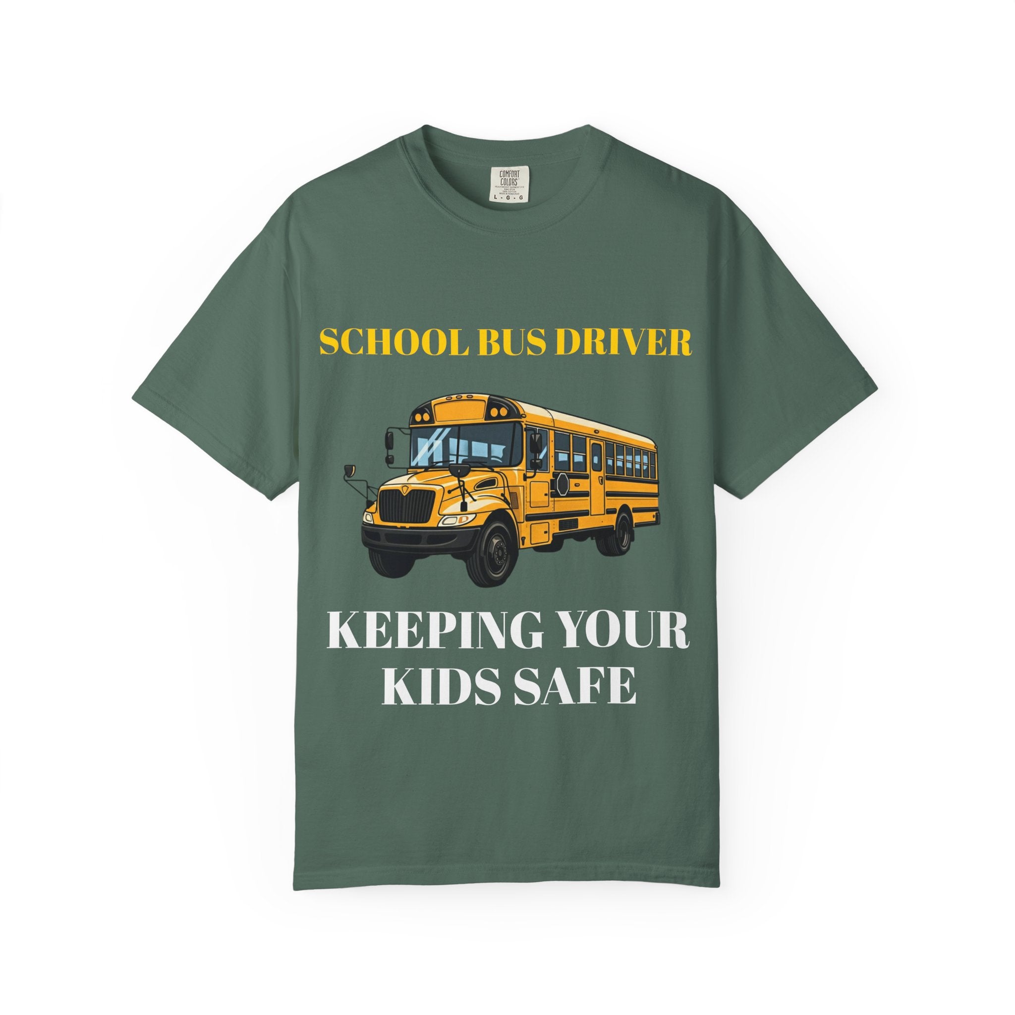 School Bus Driver T-Shirt — "Keeping Your Kids Safe"