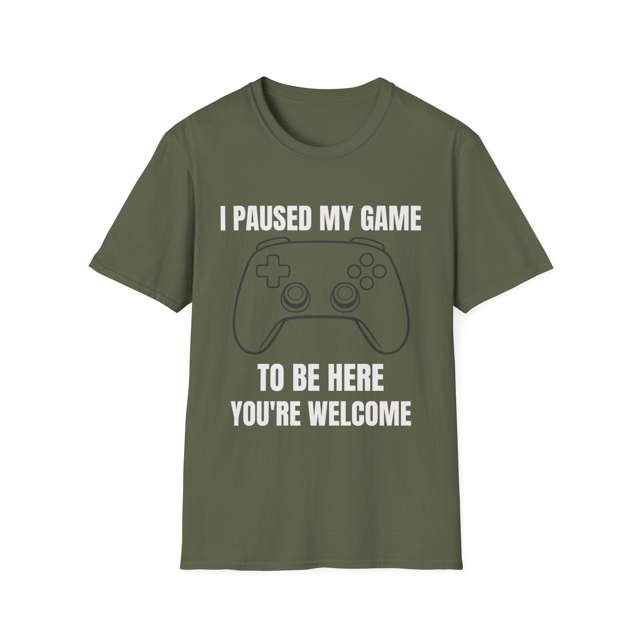 I Paused My Game To Be Here T-Shirt — Funny Gamer Humor Tee