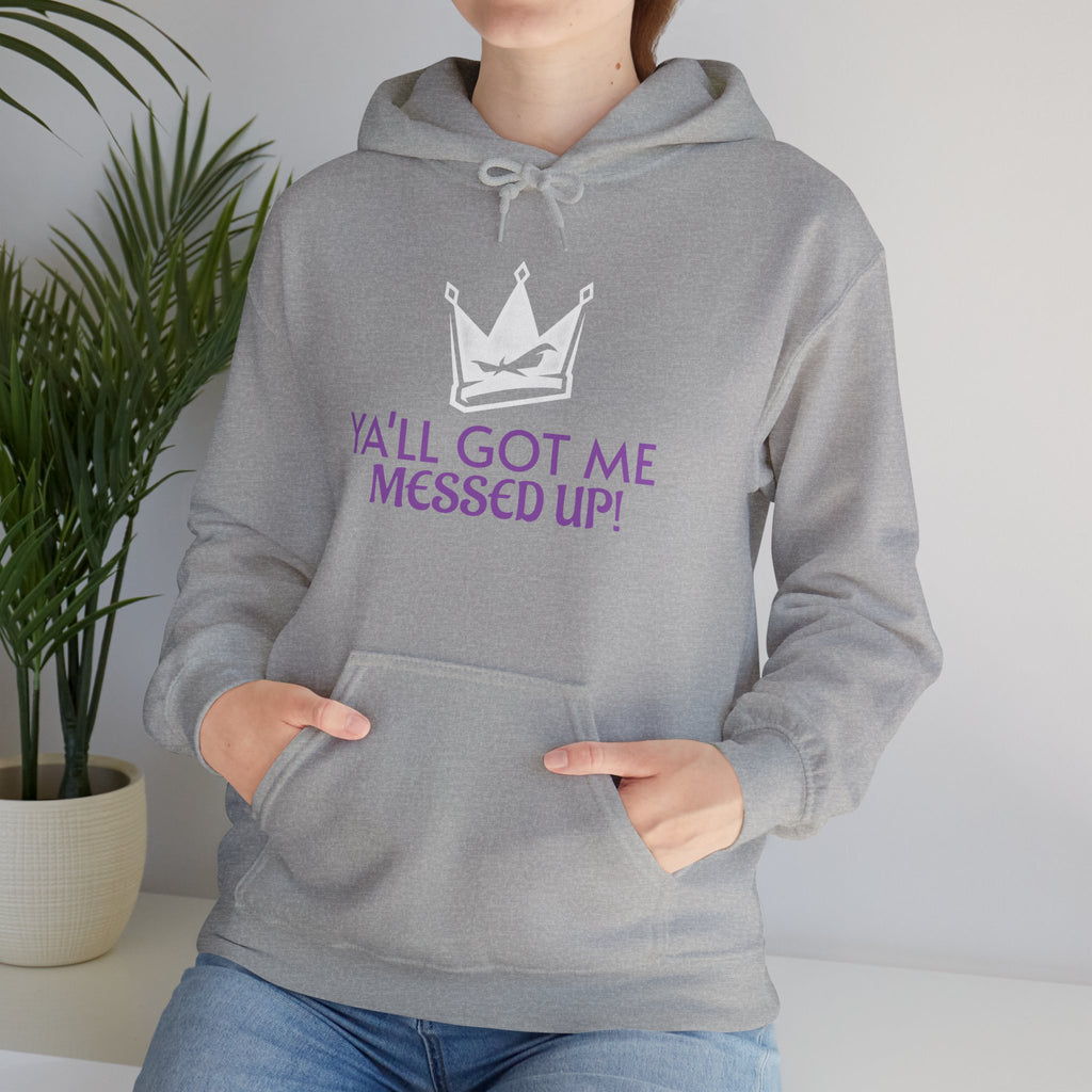 "Y'all Got Me Messed Up" Crown Hoodie – Sassy Statement Pullover