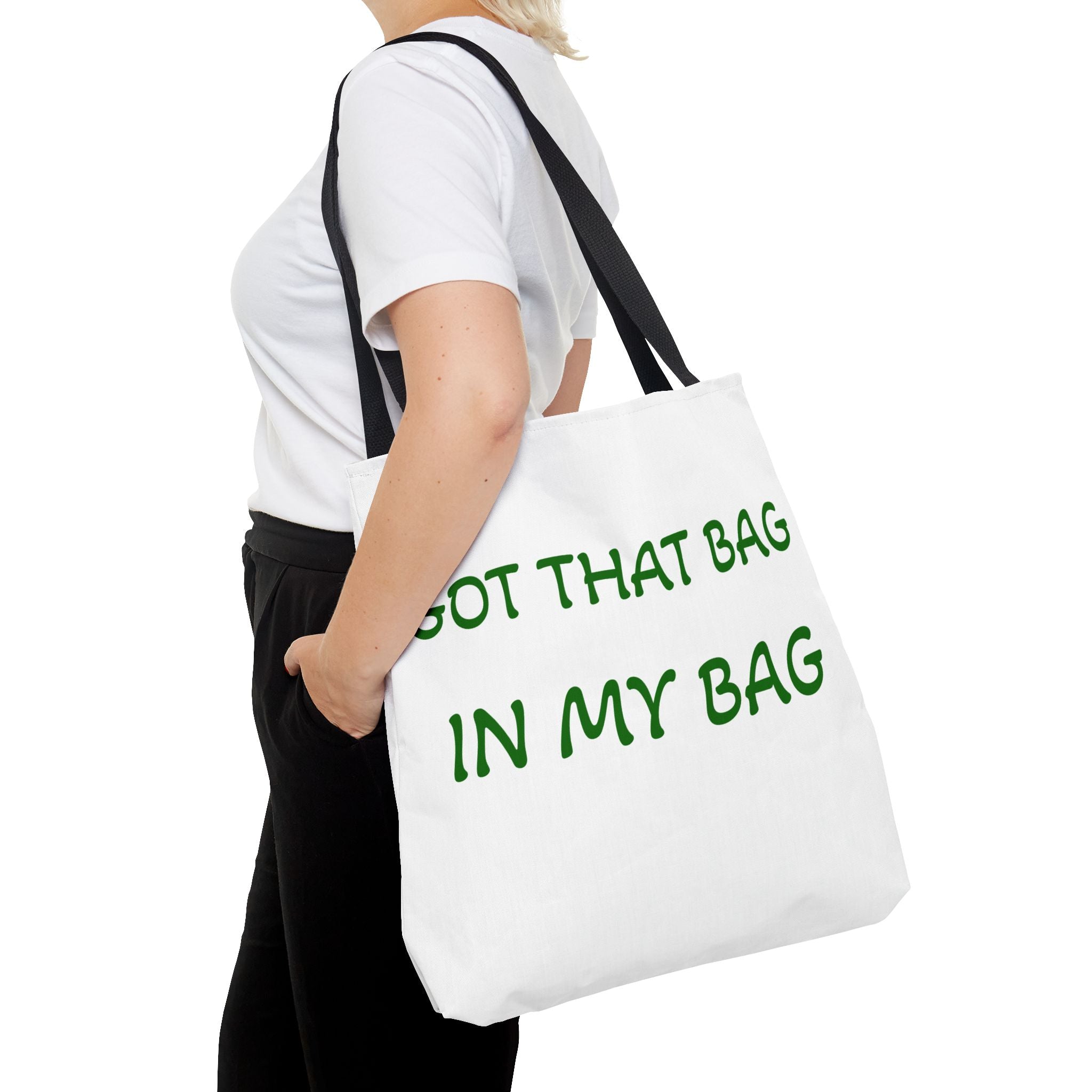 Got That Bag Tote — 'Got that bag. In my bag.' All-Over Print Tote