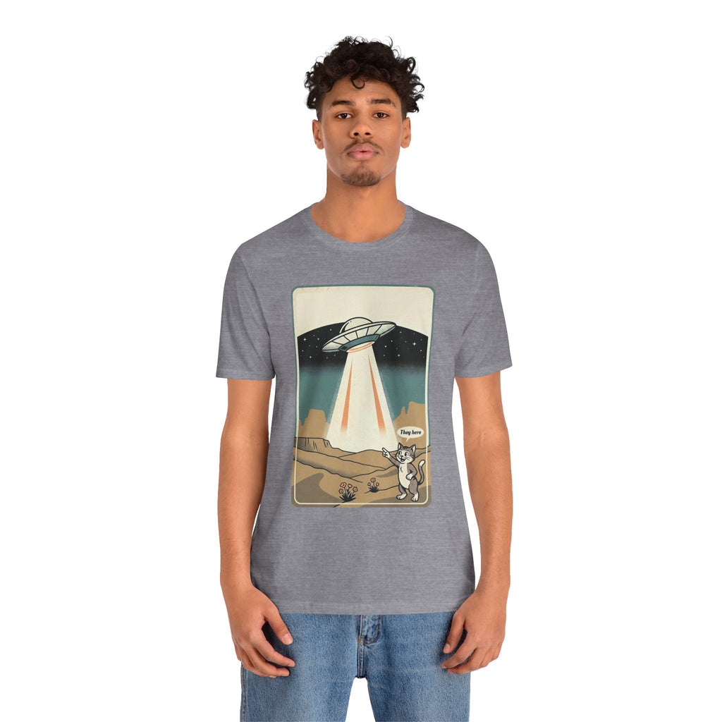 They Here Alien T-Shirt — Funny UFO ET Invader Tee