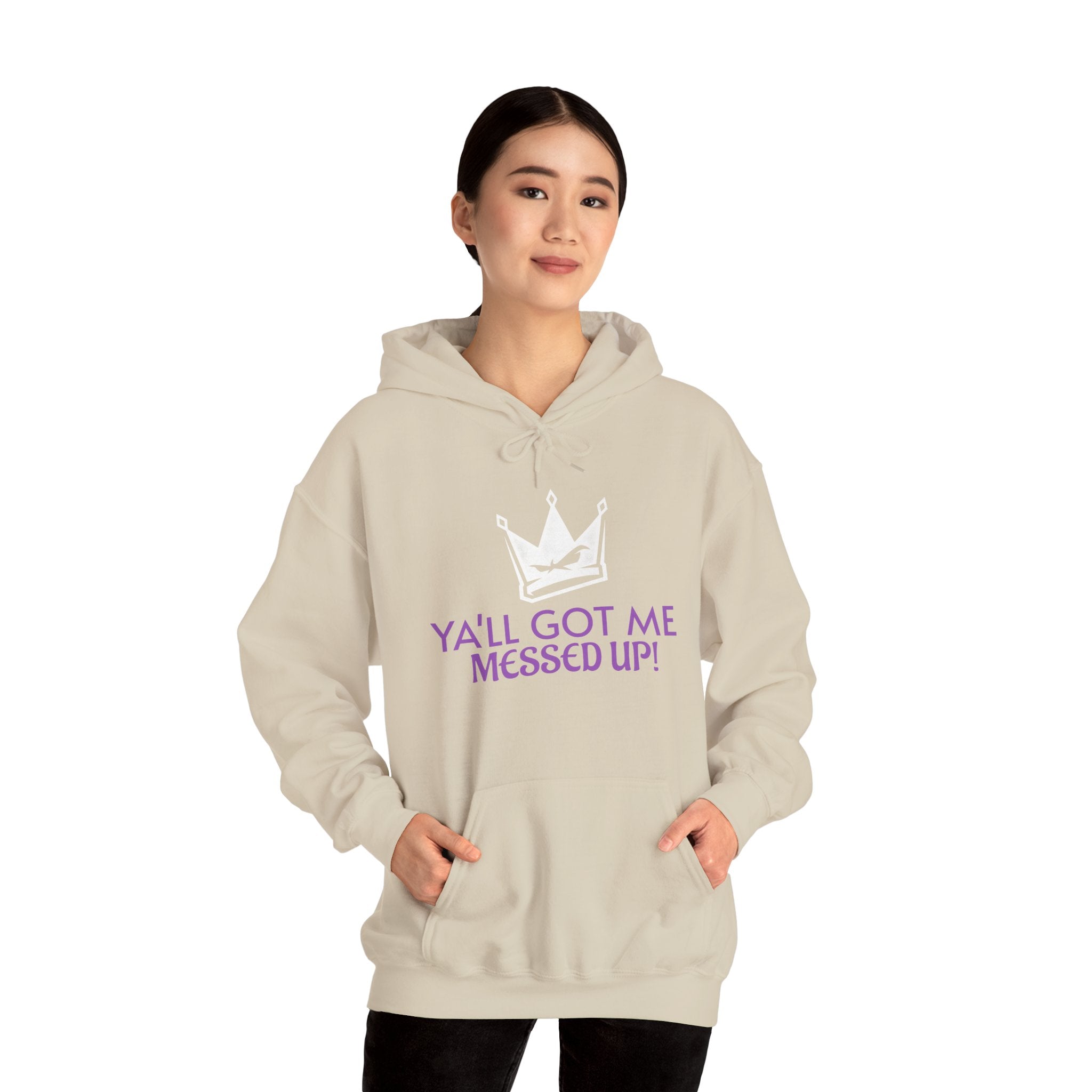 "Y'all Got Me Messed Up" Crown Hoodie – Sassy Statement Pullover