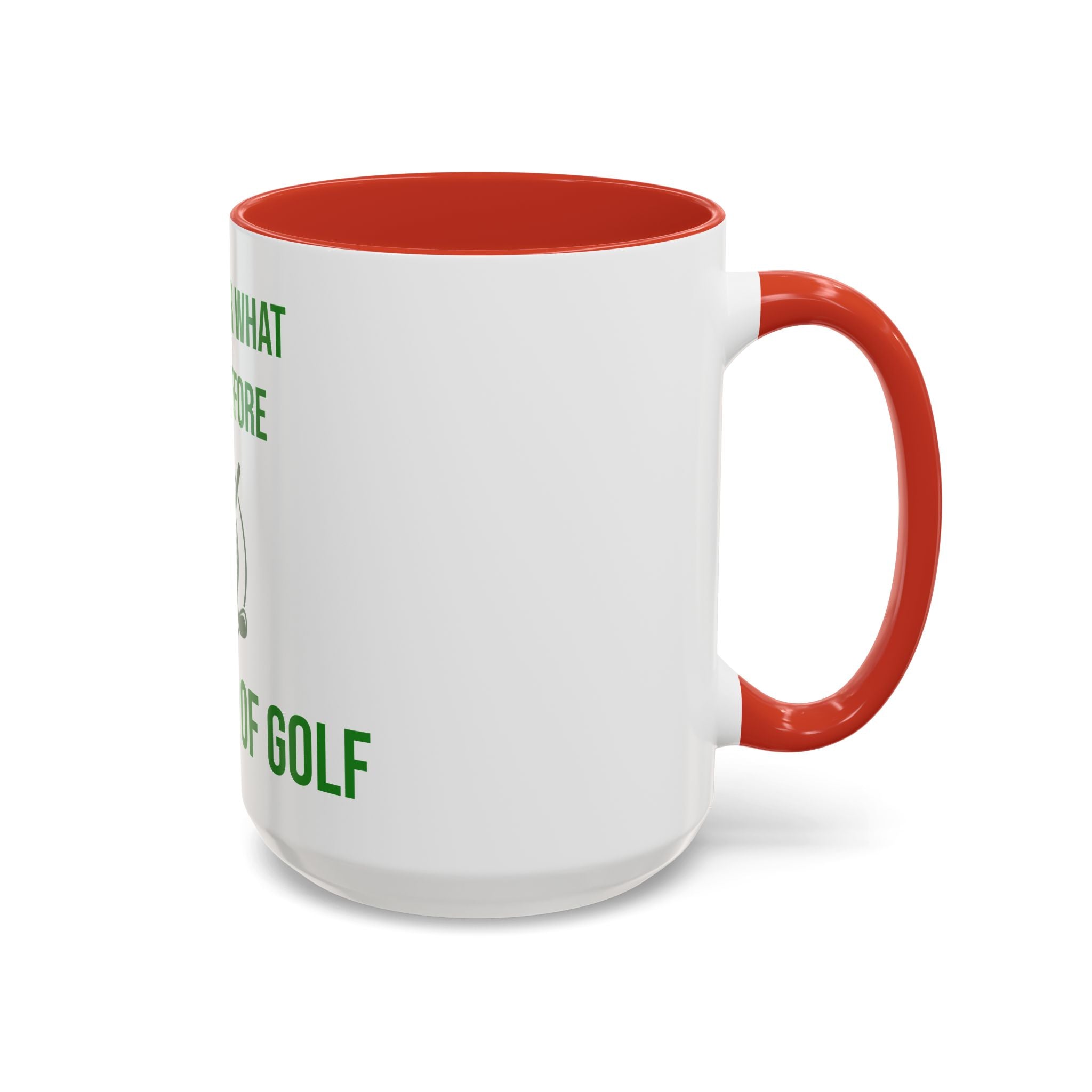 Sorry For What I Said Before My Golf Game Coffee Mug — Funny Golfing Dad Father's Day Gift