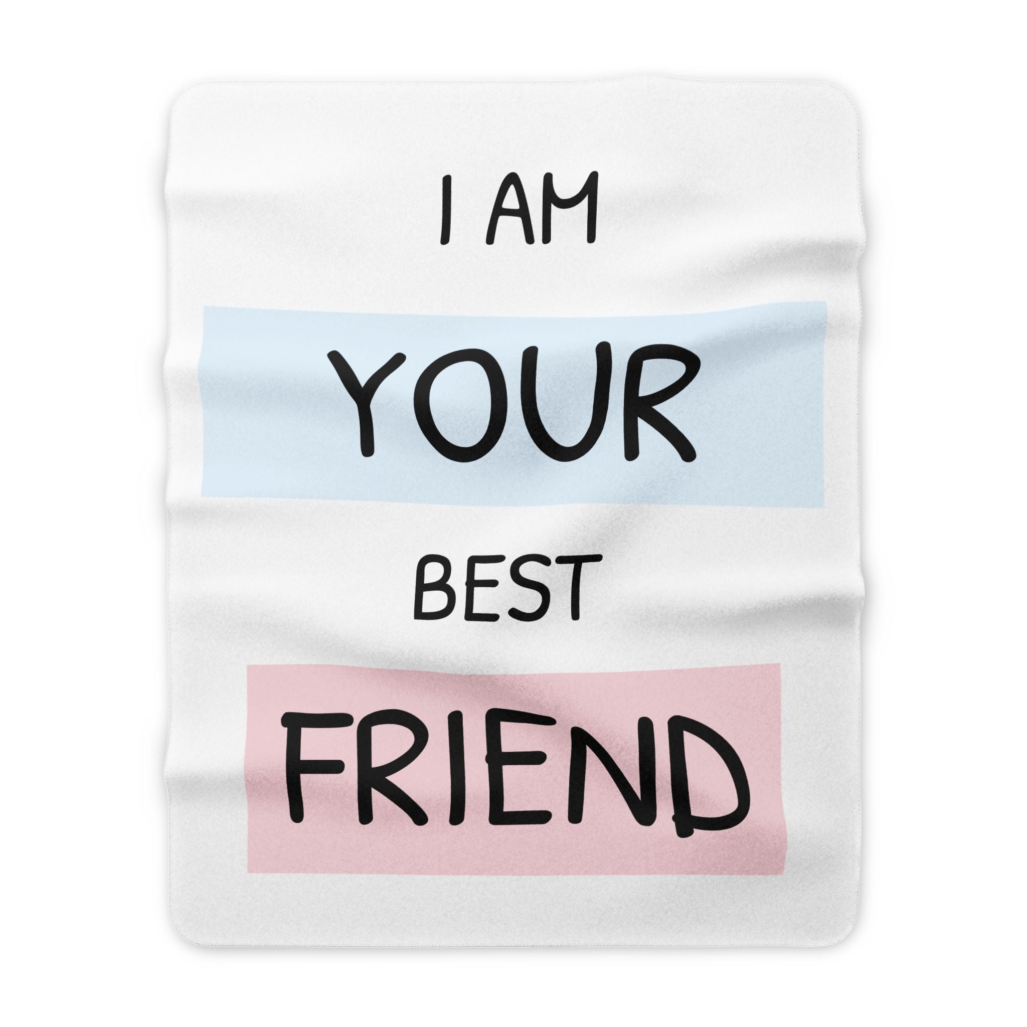 I Am Your Best Friend Sherpa Blanket – Cozy Friendship Throw
