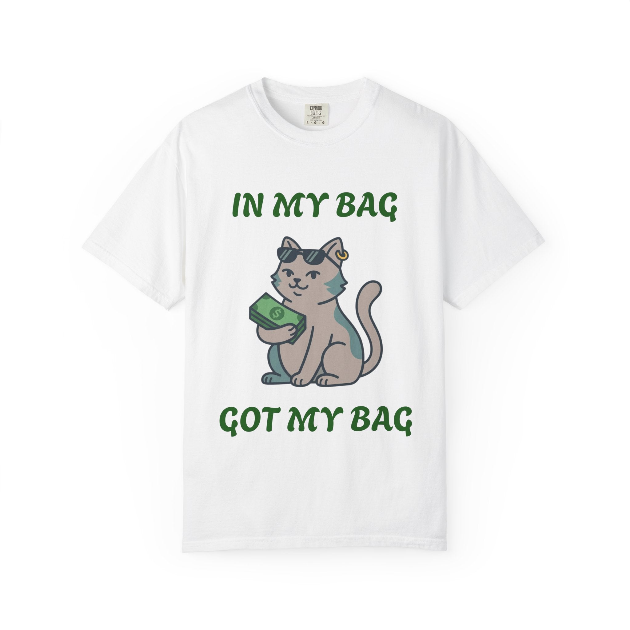 Cat Money T-Shirt — "In My Bag, Got My Bag" Graphic Tee
