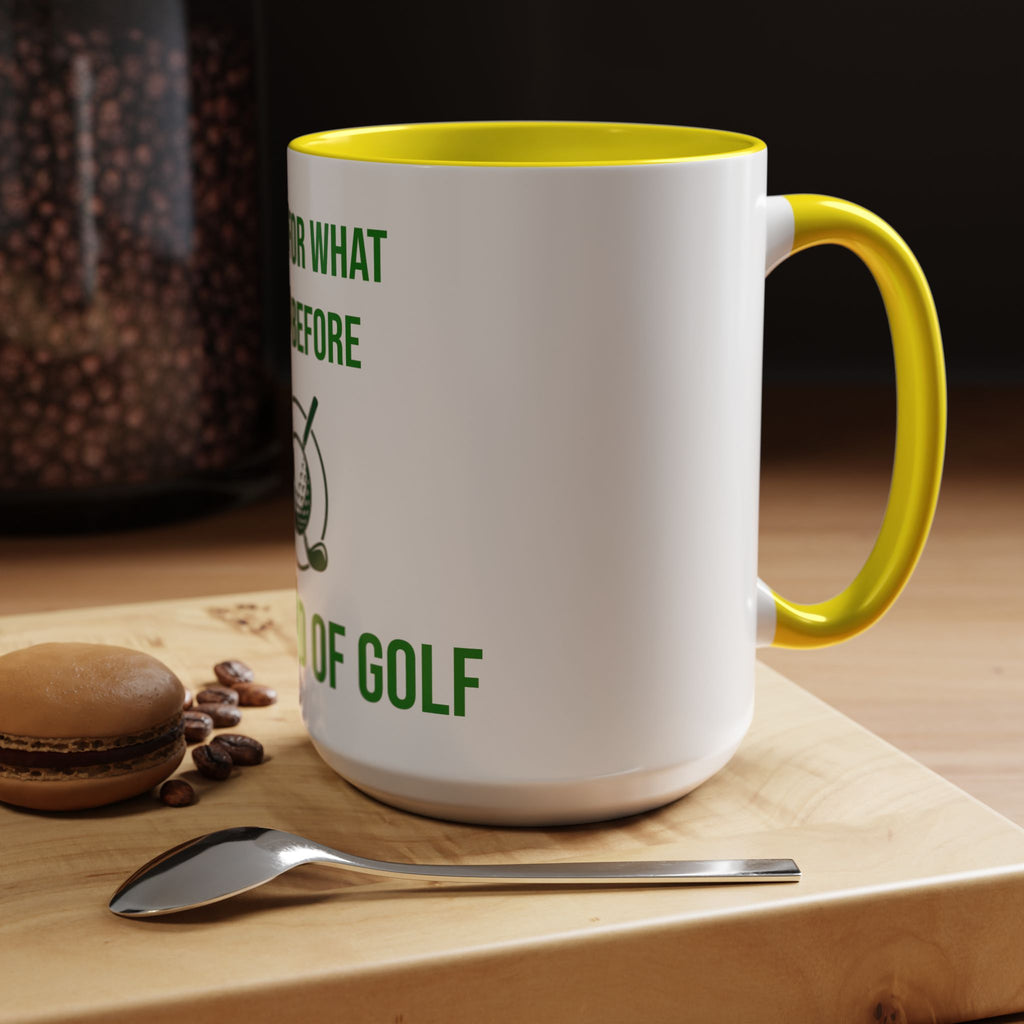 Sorry For What I Said Before My Golf Game Coffee Mug — Funny Golfing Dad Father's Day Gift