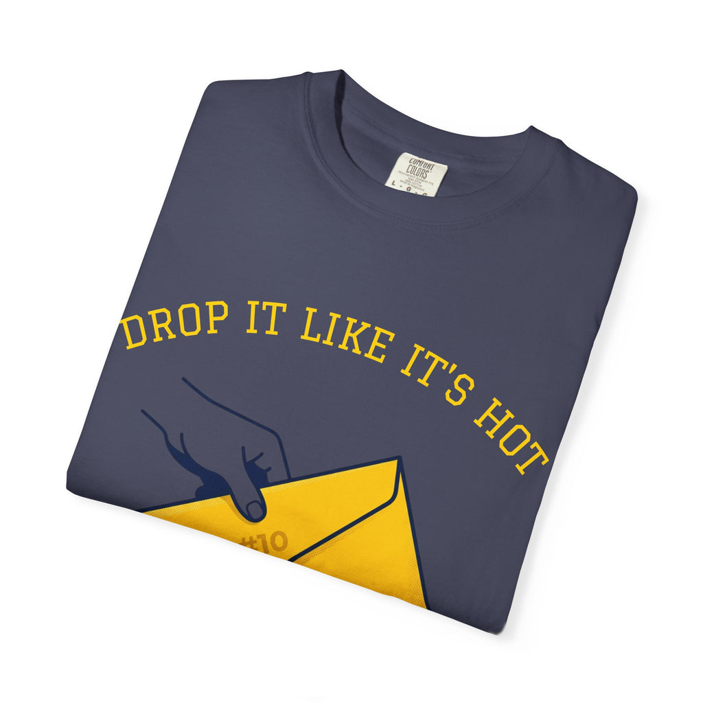 Drop It Like It's Hot T-Shirt — Fun Process Server Gift Tee