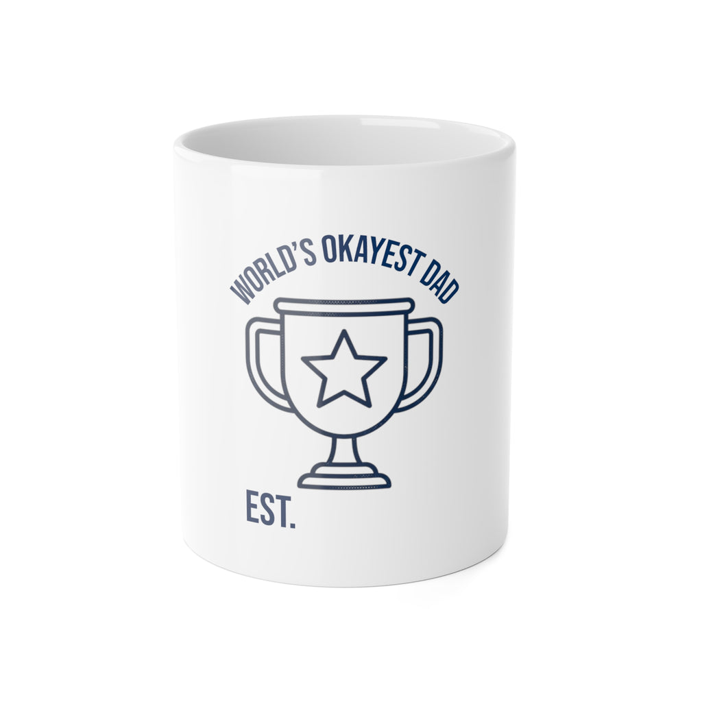 World's Okayest Dad Coffee Mug — Funny Father's Day Gift Mug