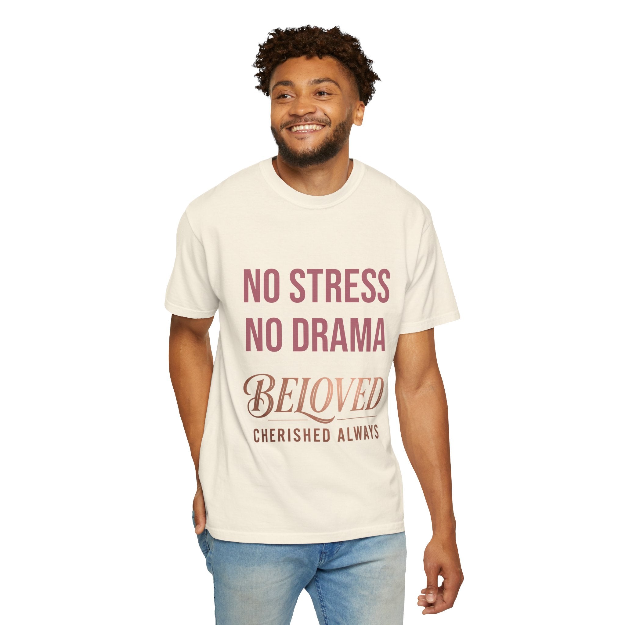 No Stress No Drama Beloved T-Shirt — Positive Message Tee for Women & Loved Ones