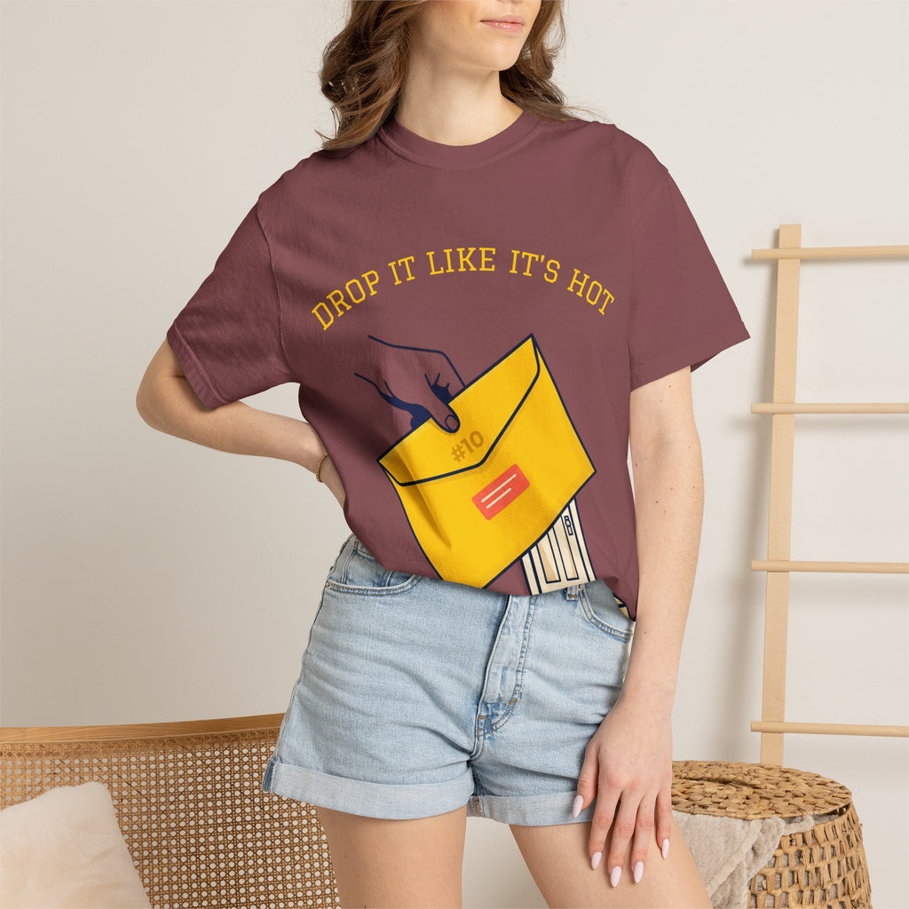 Drop It Like It's Hot T-Shirt — Fun Process Server Gift Tee