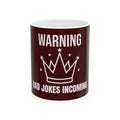 Warning: Dad Jokes Incoming Ceramic Mug — Fun Father's Day Coffee Cup