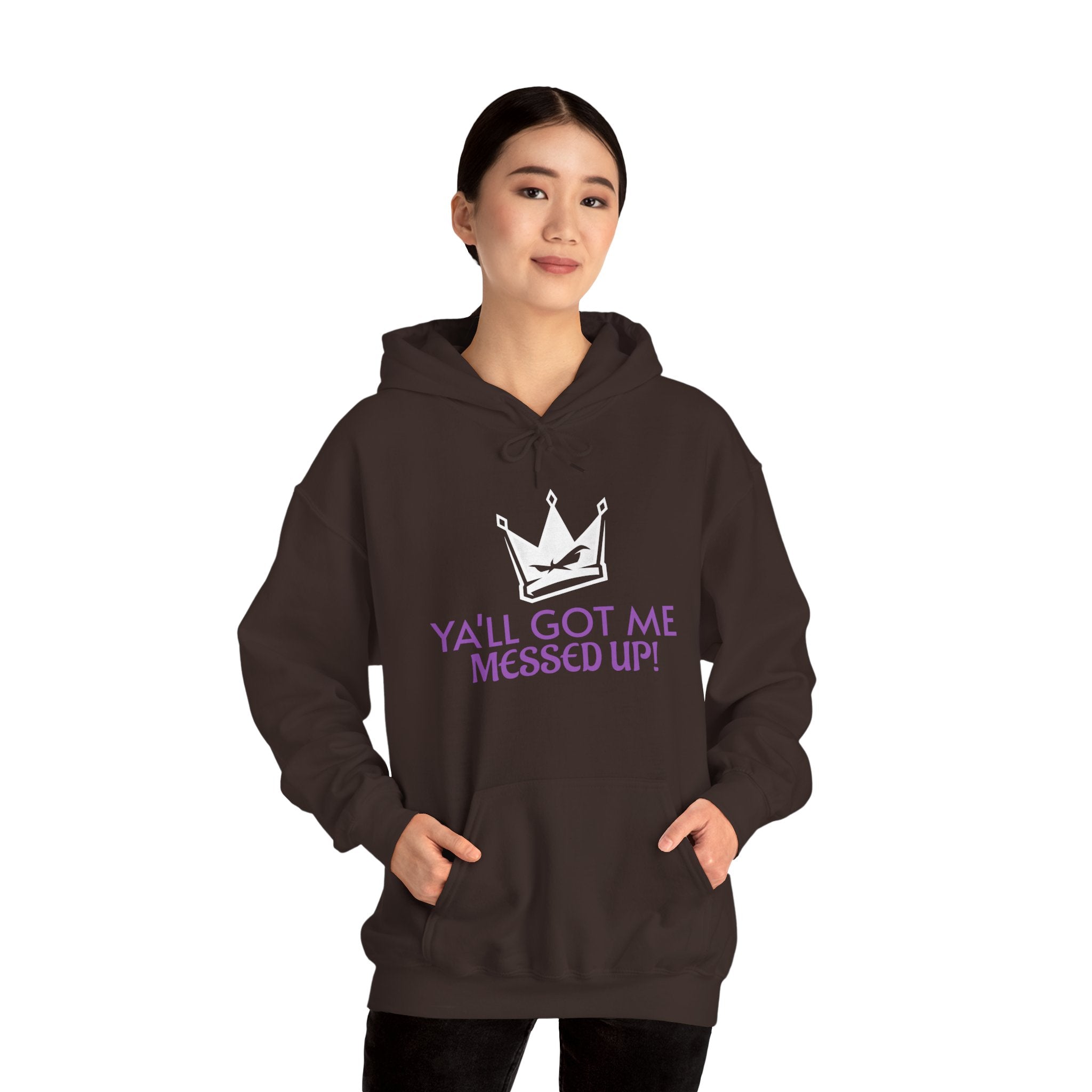 "Y'all Got Me Messed Up" Crown Hoodie – Sassy Statement Pullover