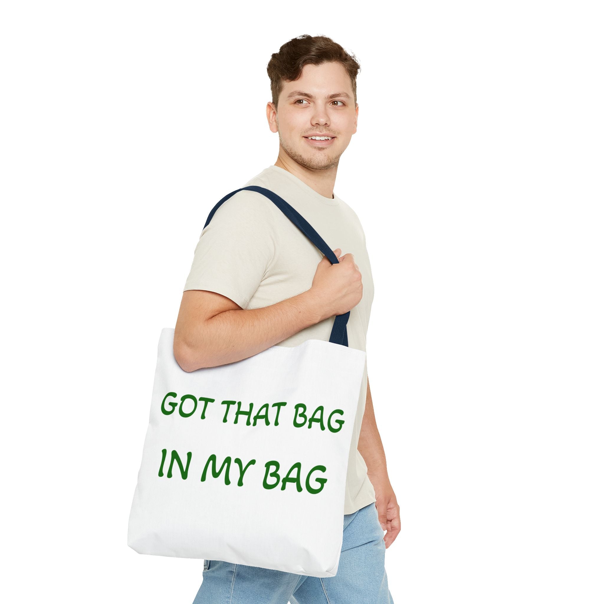 Got That Bag Tote — 'Got that bag. In my bag.' All-Over Print Tote