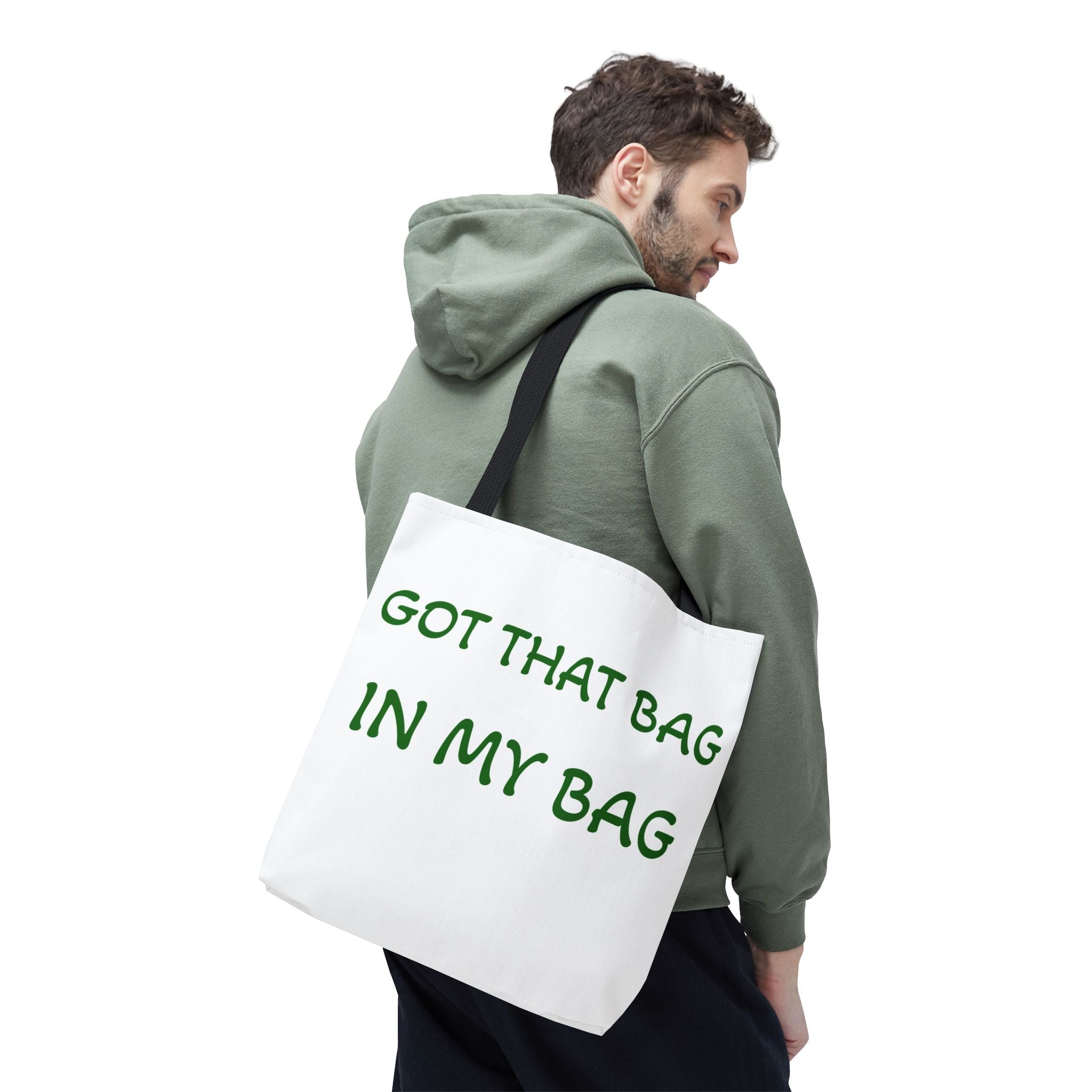 Got That Bag Tote — 'Got that bag. In my bag.' All-Over Print Tote