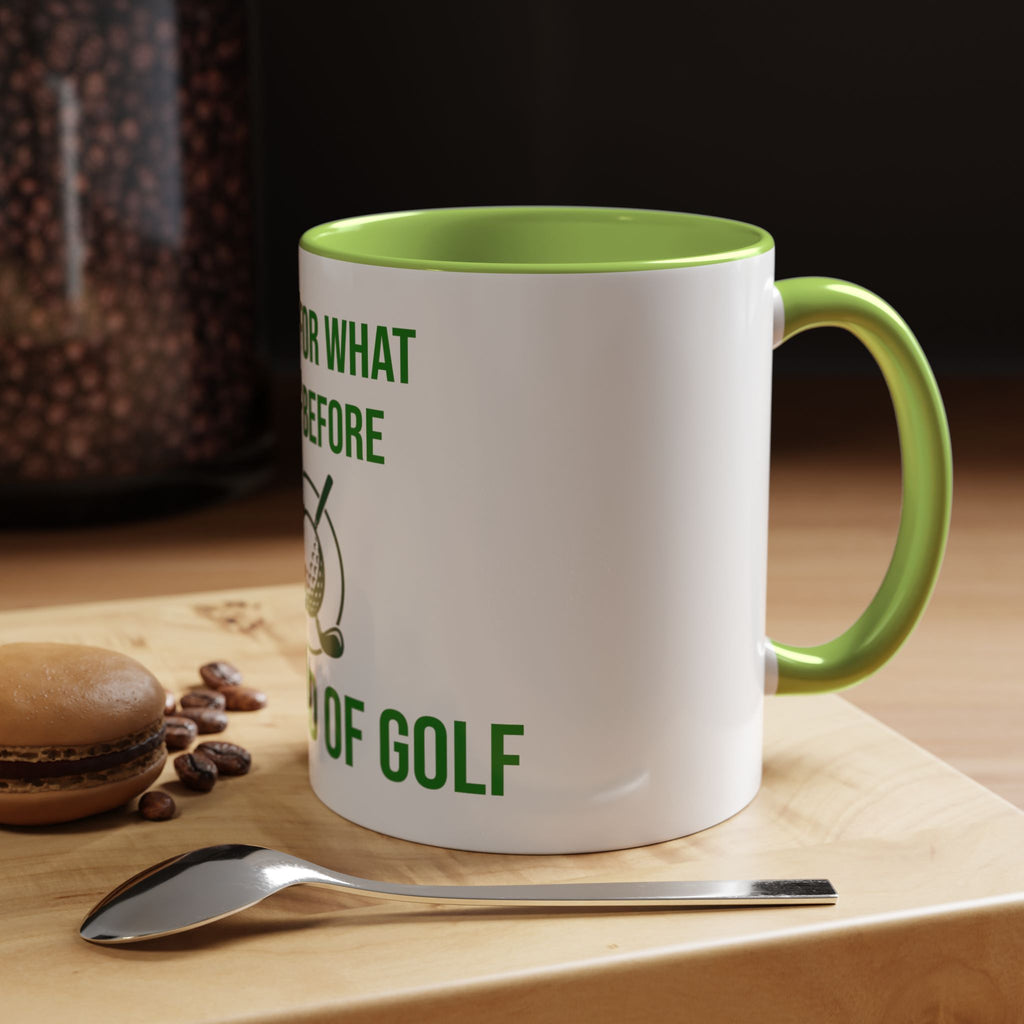 Sorry For What I Said Before My Golf Game Coffee Mug — Funny Golfing Dad Father's Day Gift