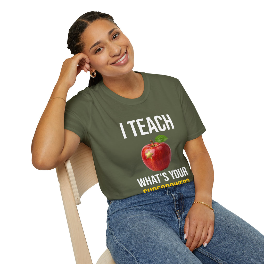 I Teach What's Your Superpower T-Shirt — Funny Teacher Gift Back To School Tee