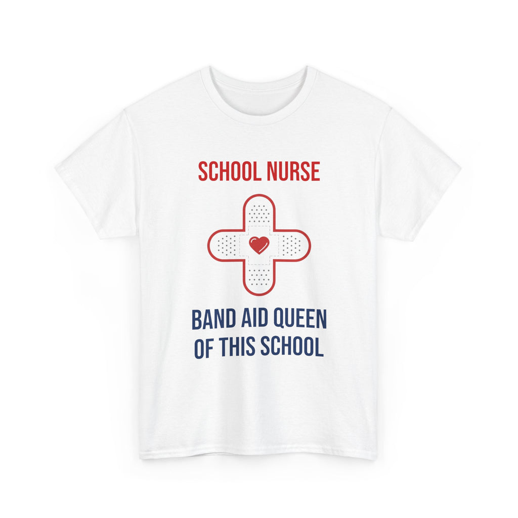School Nurse T-Shirt – “Band Aid Queen of This School” Cotton Tee