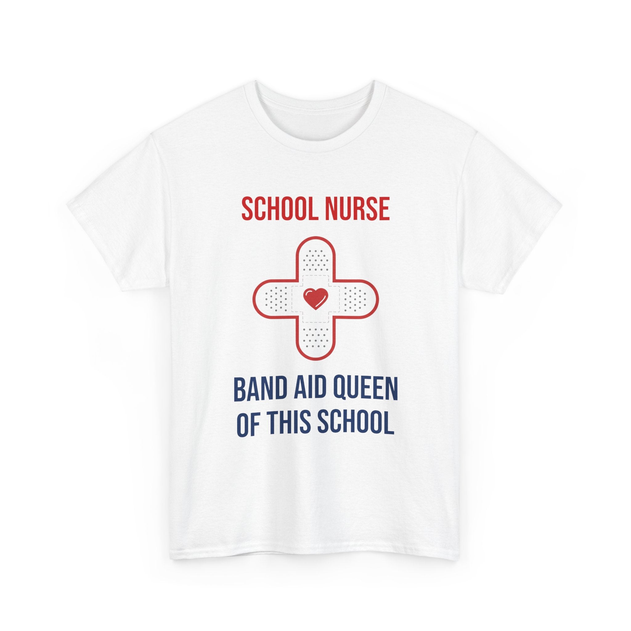 School Nurse T-Shirt – “Band Aid Queen of This School” Cotton Tee