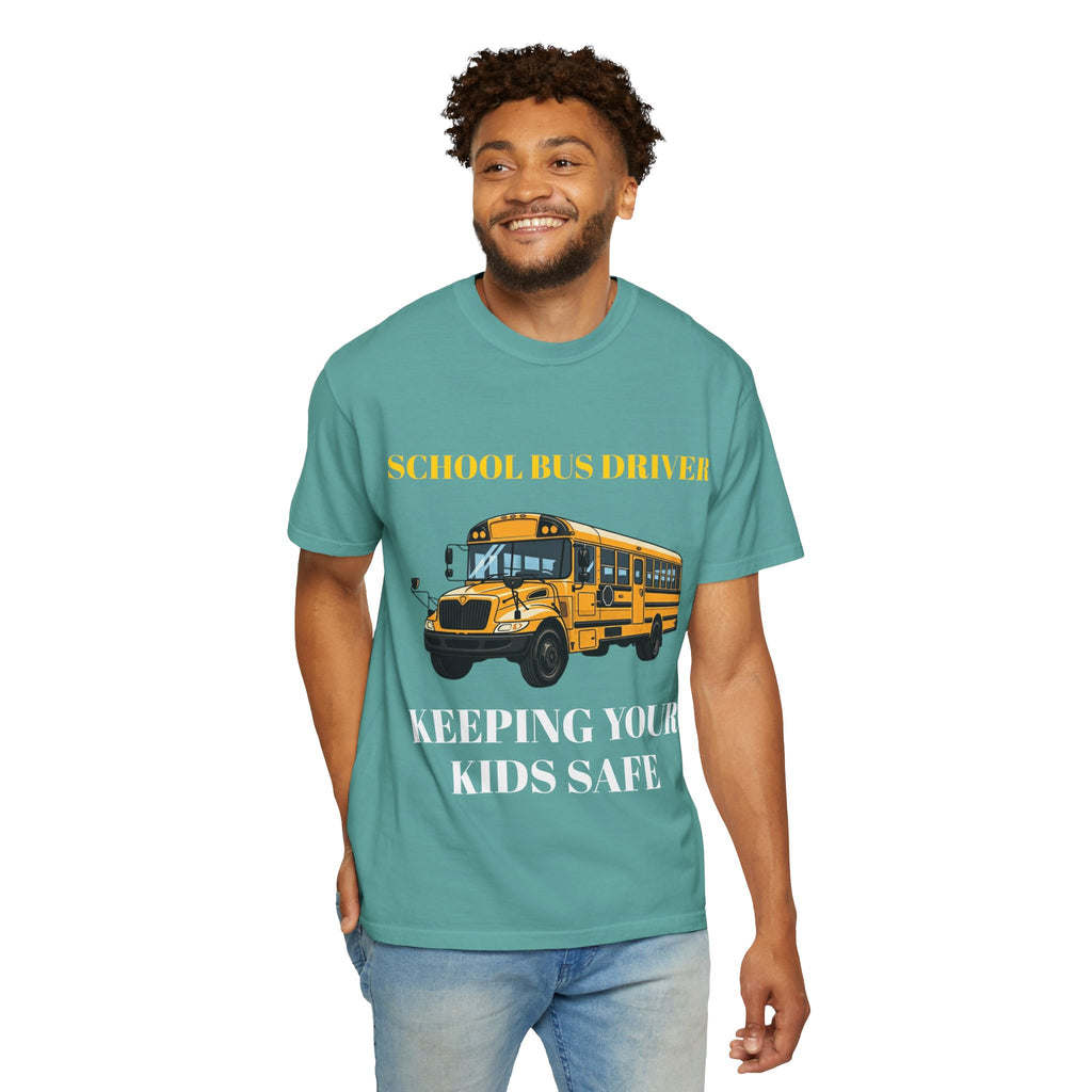 School Bus Driver T-Shirt — "Keeping Your Kids Safe"