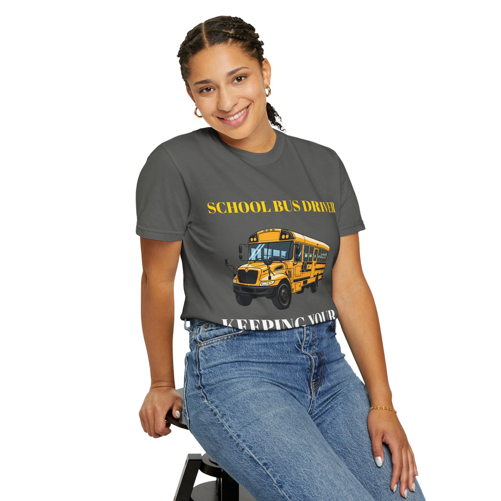 School Bus Driver T-Shirt — "Keeping Your Kids Safe"