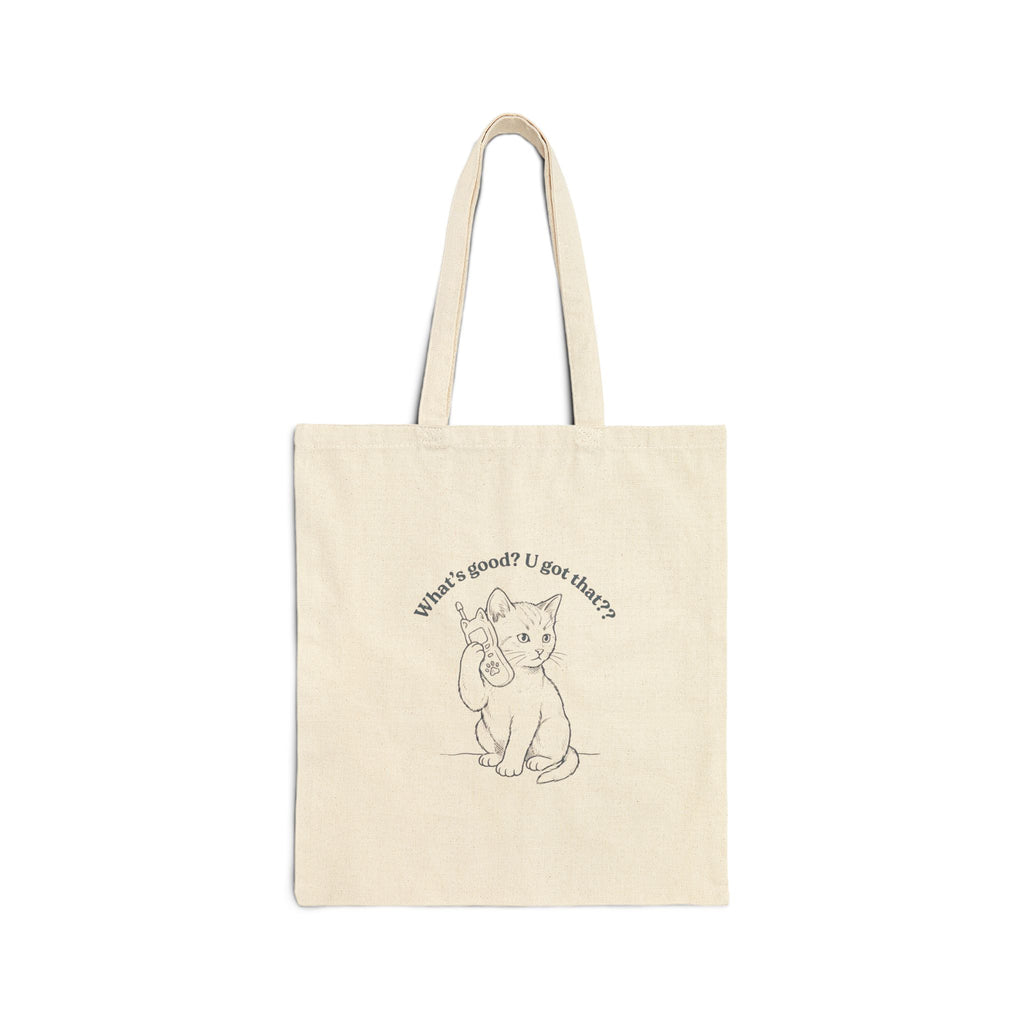You Got That? Cotton Canvas Tote Bag