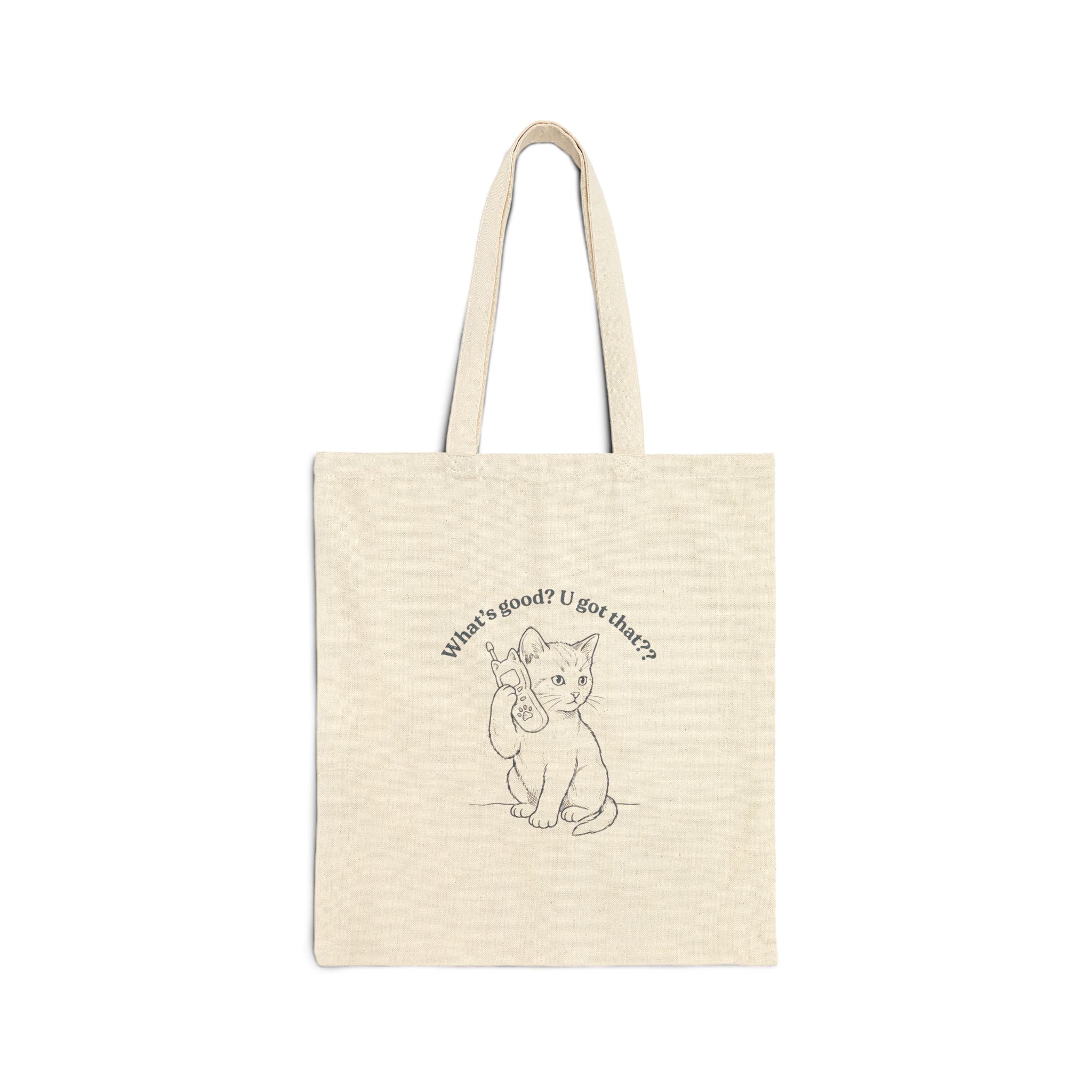 You Got That? Cotton Canvas Tote Bag