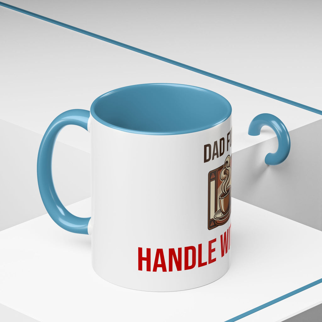 Dad Fuel Coffee Mug — Funny Father's Day Gift Mug Handle With Care 11oz or 15oz