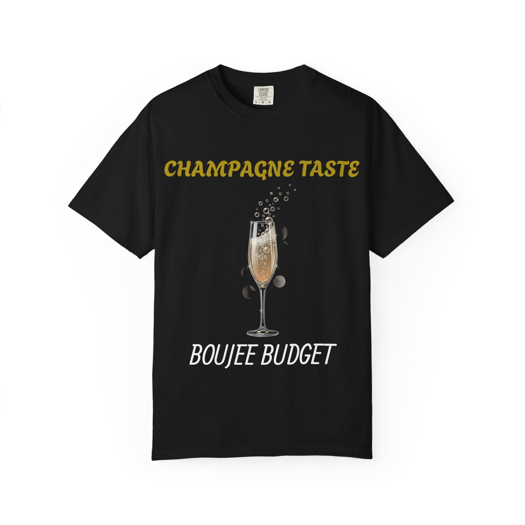 Champagne Taste, Boujee Budget T-Shirt — Funny Sparkling Wine Tee