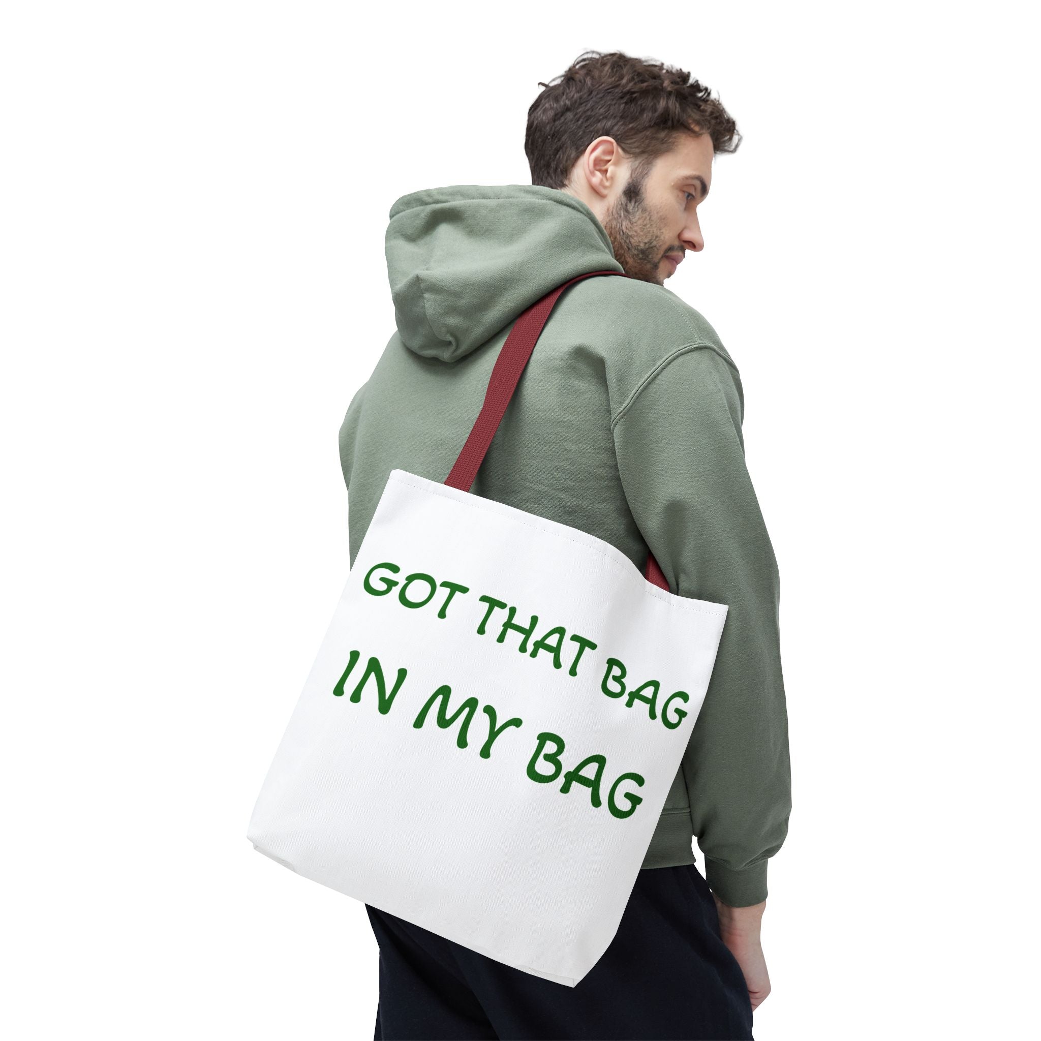 Got That Bag Tote — 'Got that bag. In my bag.' All-Over Print Tote