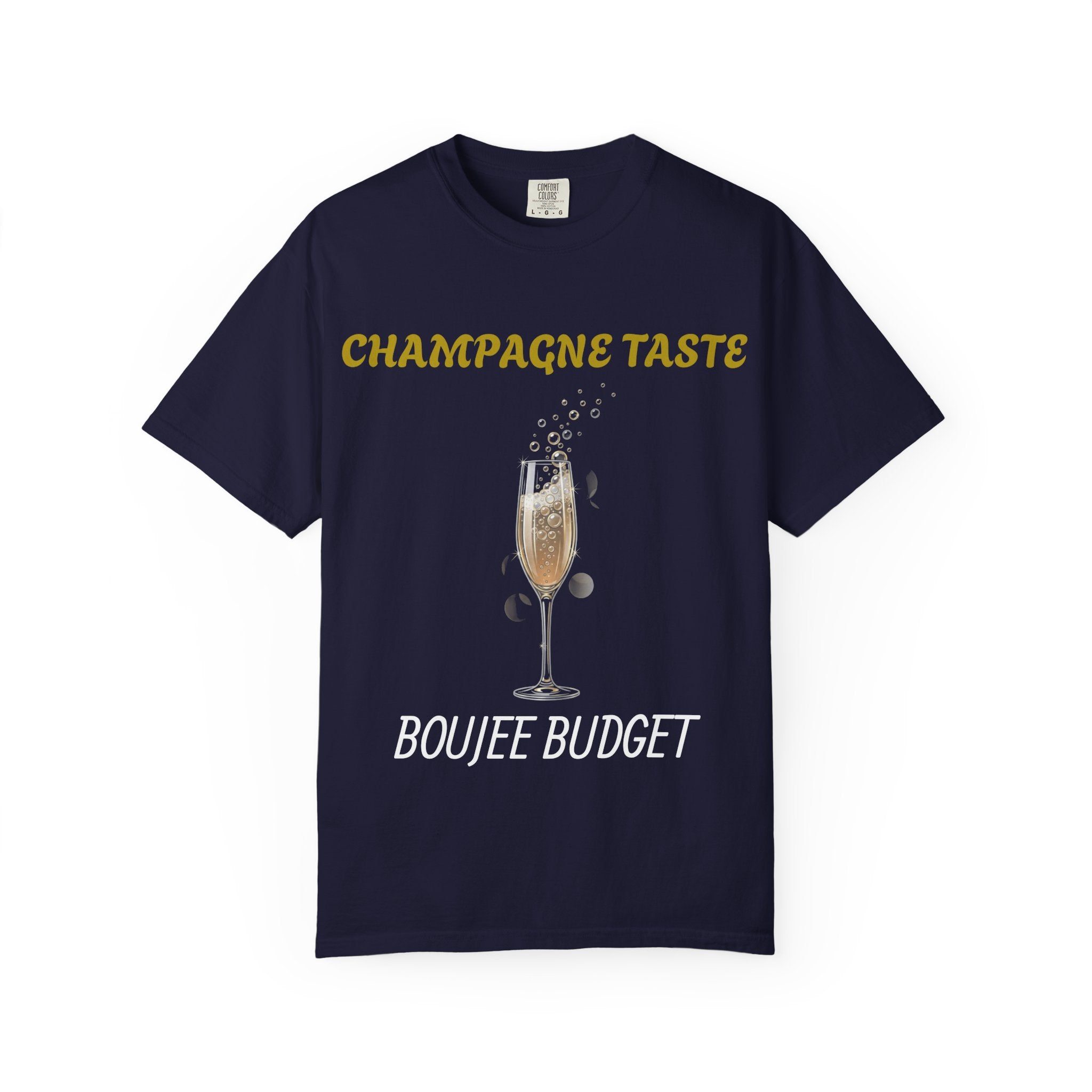 Champagne Taste, Boujee Budget T-Shirt — Funny Sparkling Wine Tee