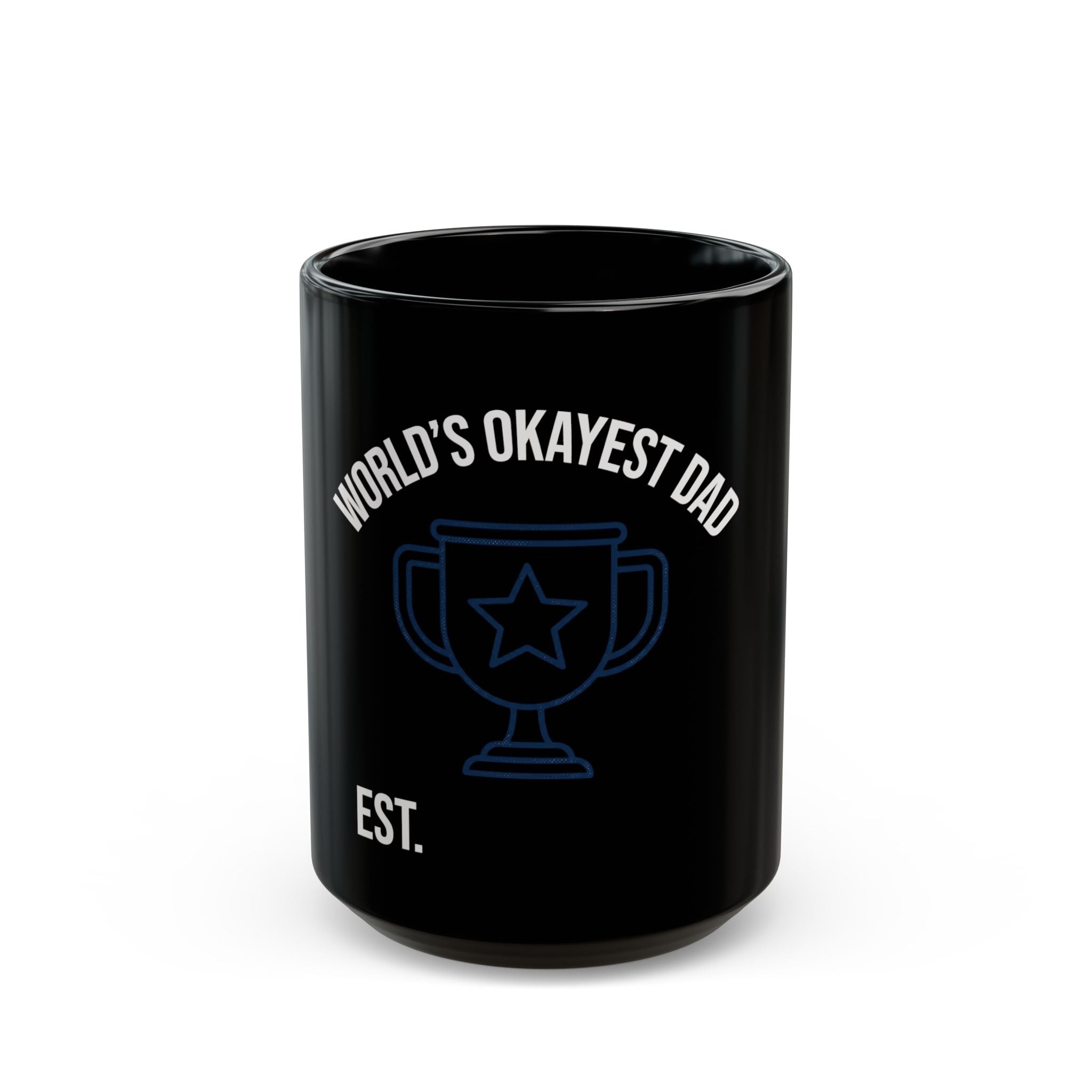 World's Okayest Dad Coffee Mug — Funny Father's Day Gift Mug(11oz/15oz)