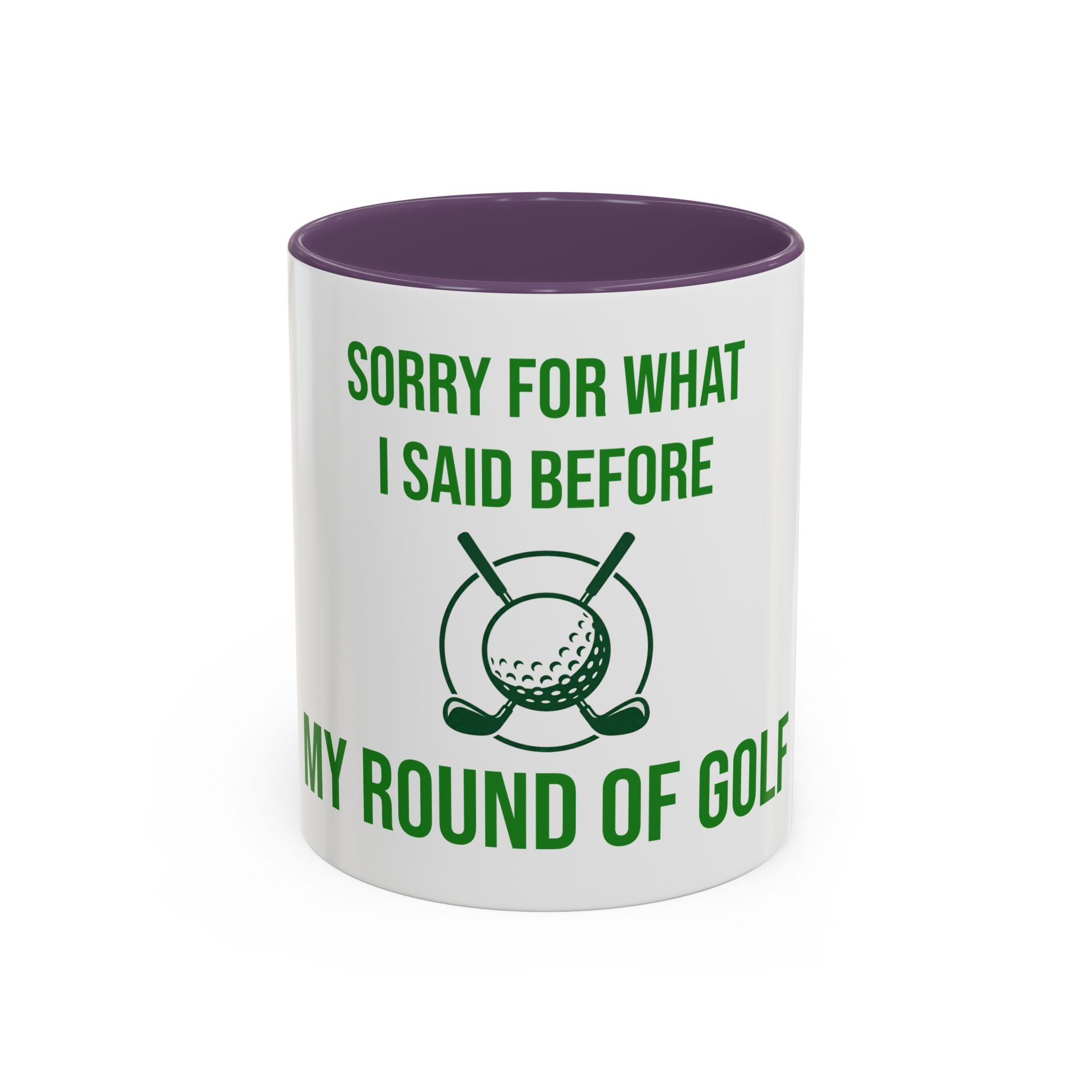 Sorry For What I Said Before My Golf Game Coffee Mug — Funny Golfing Dad Father's Day Gift