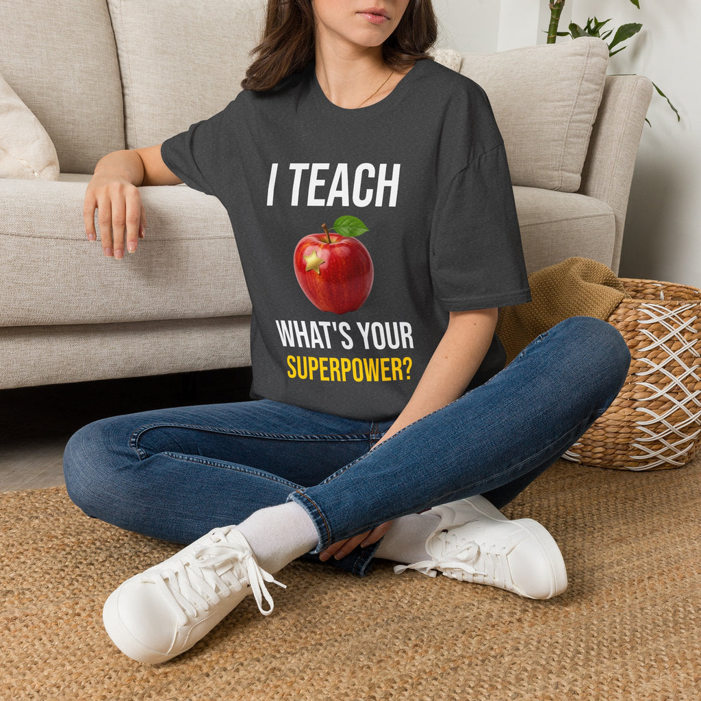 I Teach What's Your Superpower T-Shirt — Funny Teacher Gift Back To School Tee