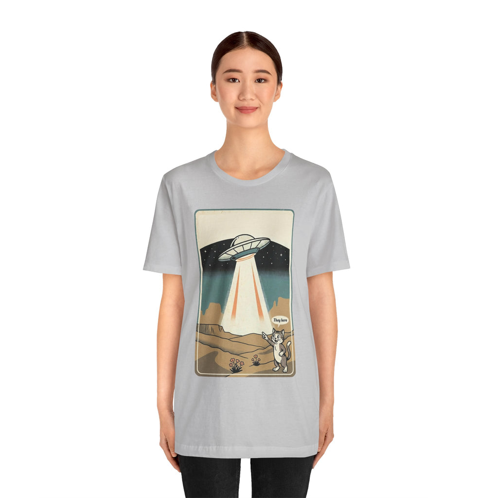 They Here Alien T-Shirt — Funny UFO ET Invader Tee