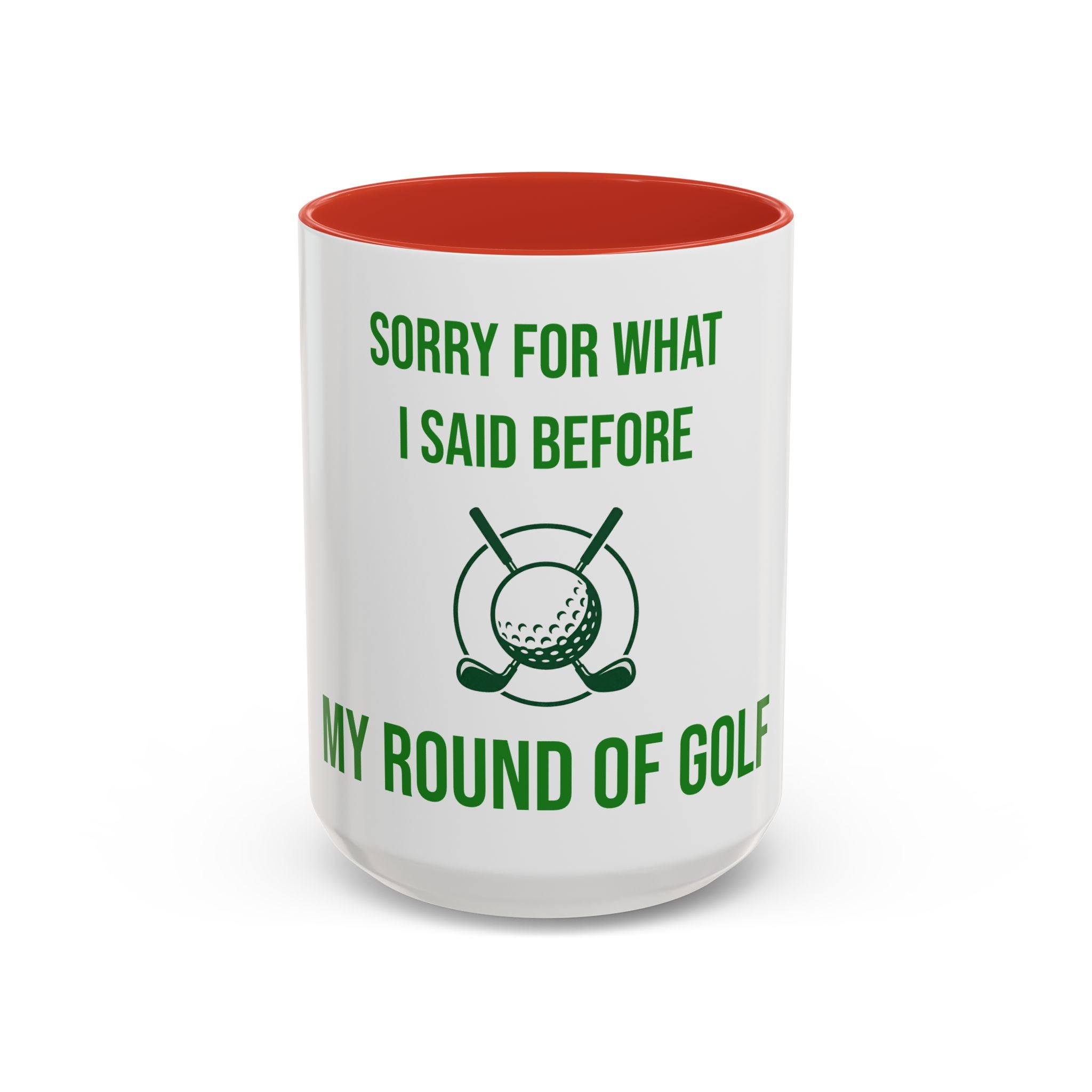 Sorry For What I Said Before My Golf Game Coffee Mug — Funny Golfing Dad Father's Day Gift