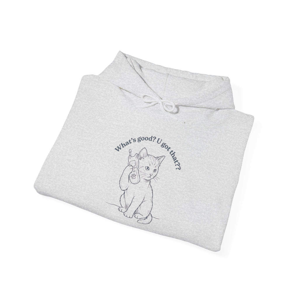 Fun Cat on Phone Hoodie — "What’s good? You got that??"