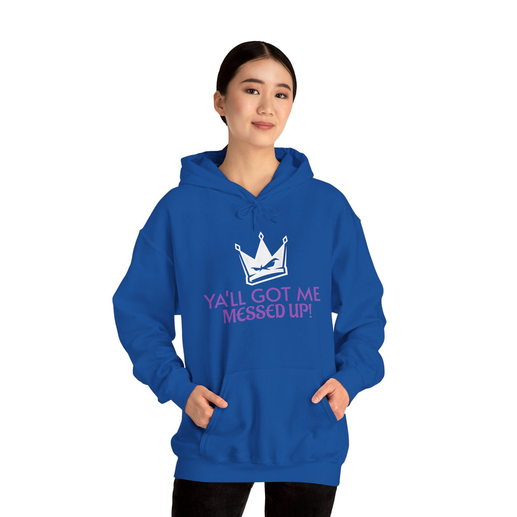 "Y'all Got Me Messed Up" Crown Hoodie – Sassy Statement Pullover