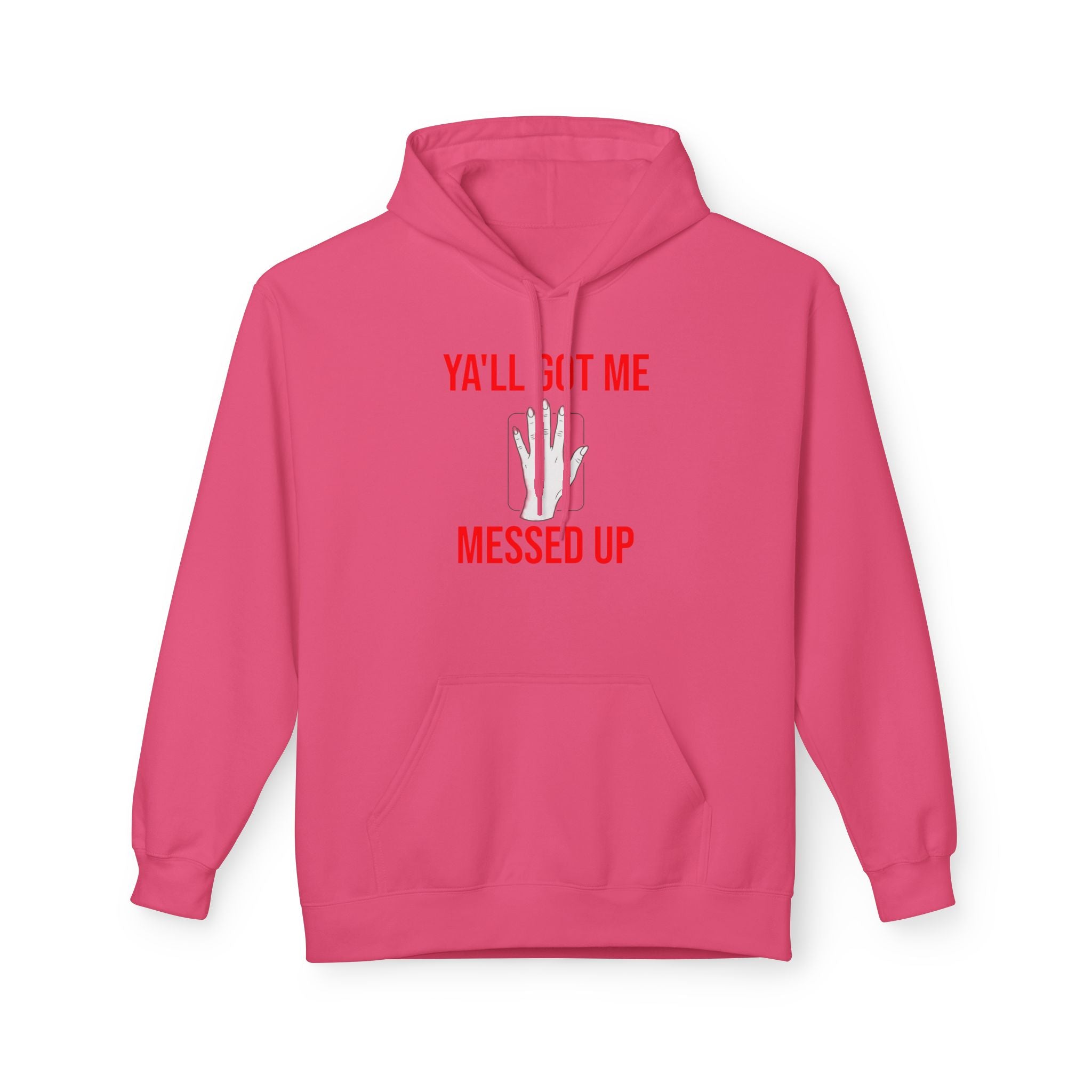 Ya'll Got Me Messed Up Hoodie – Funny Southern Sassy Pullover