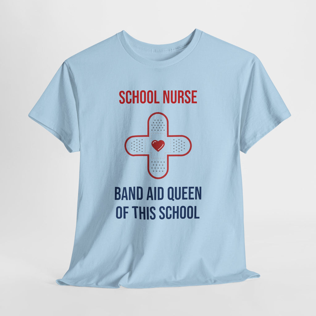 School Nurse T-Shirt – “Band Aid Queen of This School” Cotton Tee