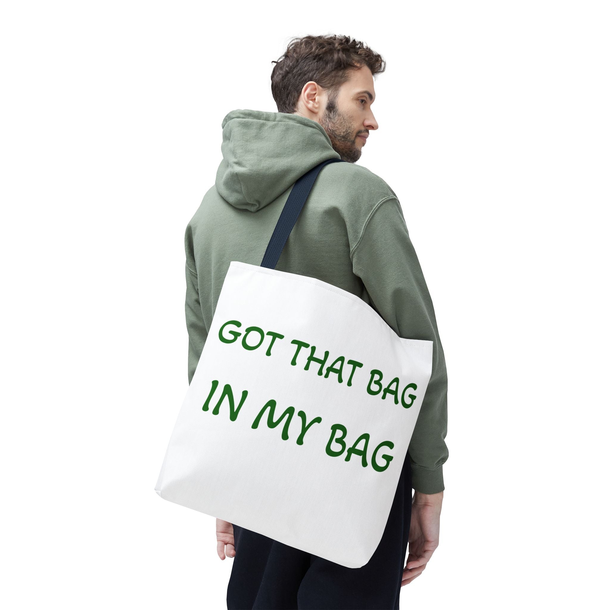 Got That Bag Tote — 'Got that bag. In my bag.' All-Over Print Tote